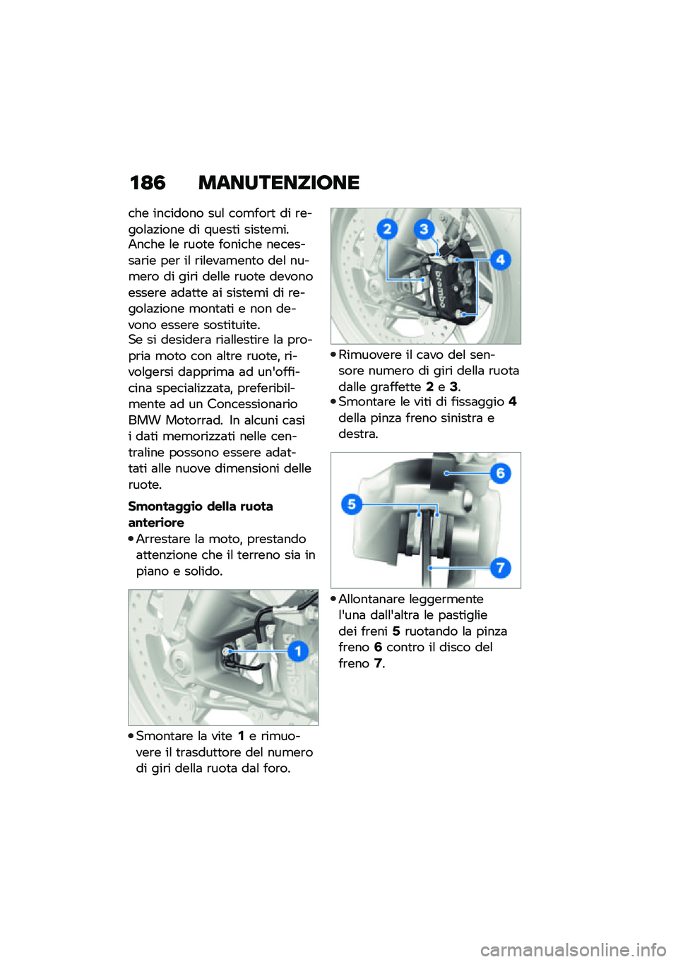 BMW MOTORRAD F 900 R 2021  Libretto di uso e manutenzione (in Italian) �\f�=�3 ����������;��
��� �������� ���\f ���
���\b�
 �� �\b�����\f�	�!���� �� �����
� ����
��
���1���� �\f� �\b���
� ������� �����