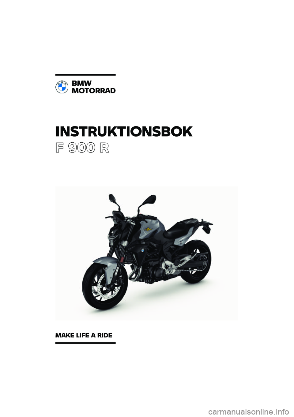 BMW MOTORRAD F 900 R 2021  Instruktionsbok (in Swedish) �������\b���	���
�	�\b
� ��� �
�
��\f
��	��	���
�
��
�\b� ���� �
 ���� 