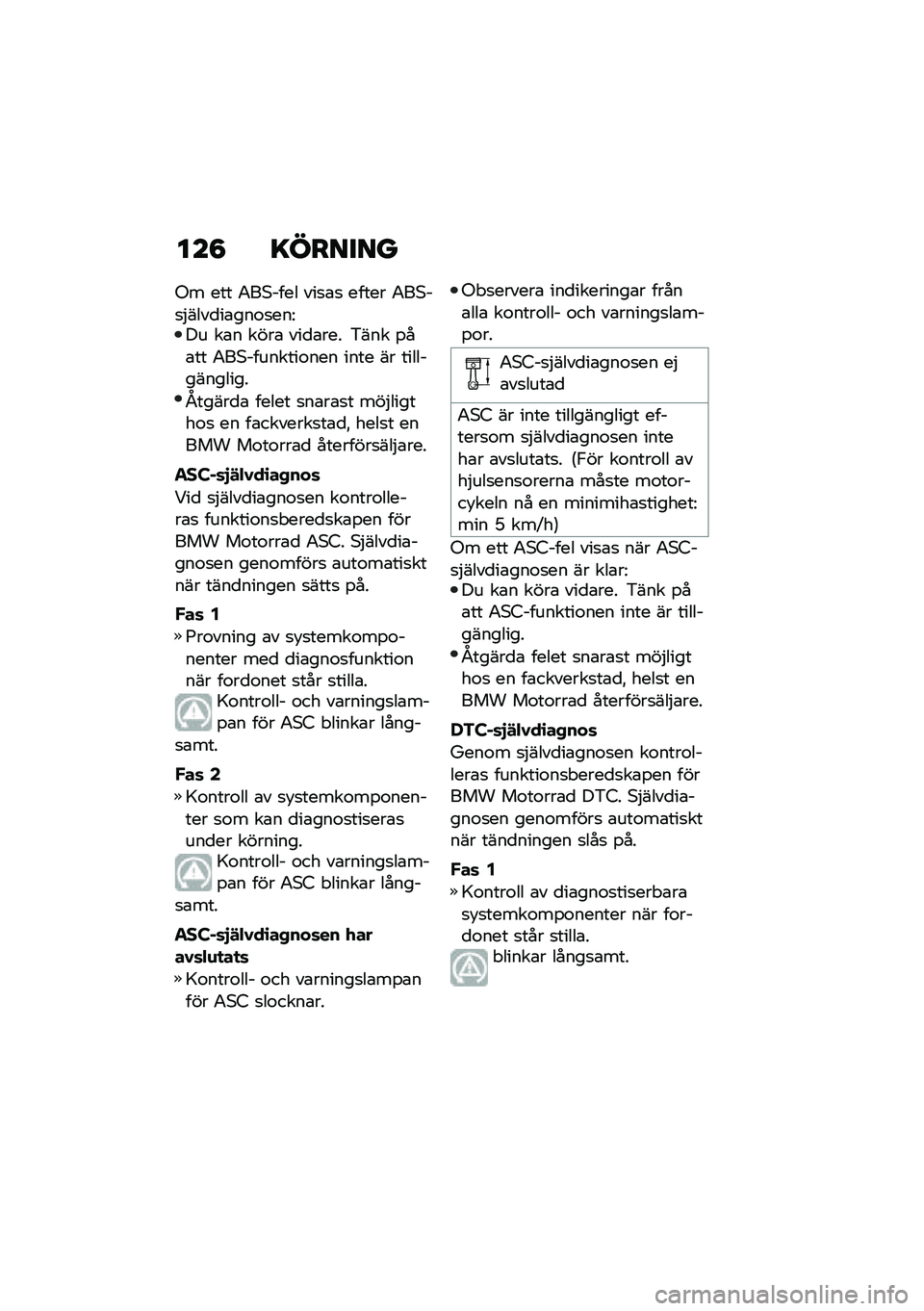 BMW MOTORRAD F 900 R 2021  Instruktionsbok (in Swedish) ���8 �=������
�-� ��� �0��*���� ���
�\b�
 ����� �0��*��
�$����
��\b���\f�
���=�� ��\b� ����\b ���
�\b��� �&��� �%��\b�� �0��*��������\f���