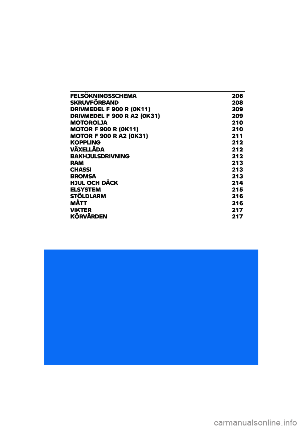 BMW MOTORRAD F 900 R 2021  Instruktionsbok (in Swedish) �"�<����=�������:�M�<��
��	�8��=��/��"����
����	�A������<��<� �" �C�	�	 � �I�	�=���K ��	�C������<��<� �" �C�	�	 � �
� �I�	�=�E��K ��	�C���3�����N�
���