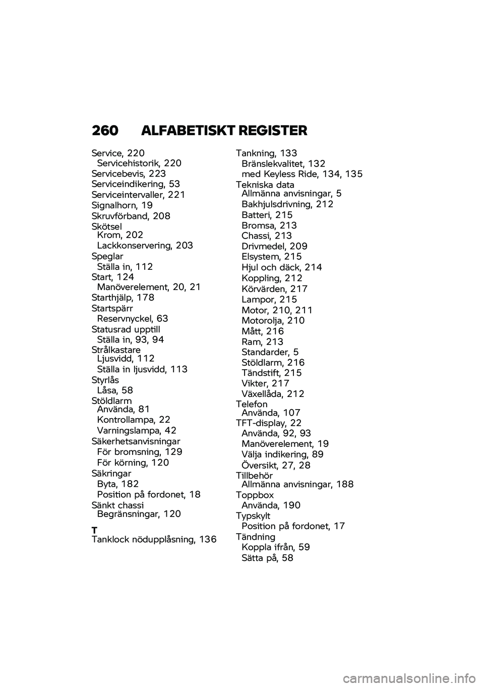BMW MOTORRAD F 900 R 2021  Instruktionsbok (in Swedish) ��8�	 �
��"�
��<�3���=�3 ��<����3�<�
�*�������" �(�(�M�*���������
��\f����" �(�(�M�*������� ����
�" �(�(�?�*���������
��������" �E�?�*�������