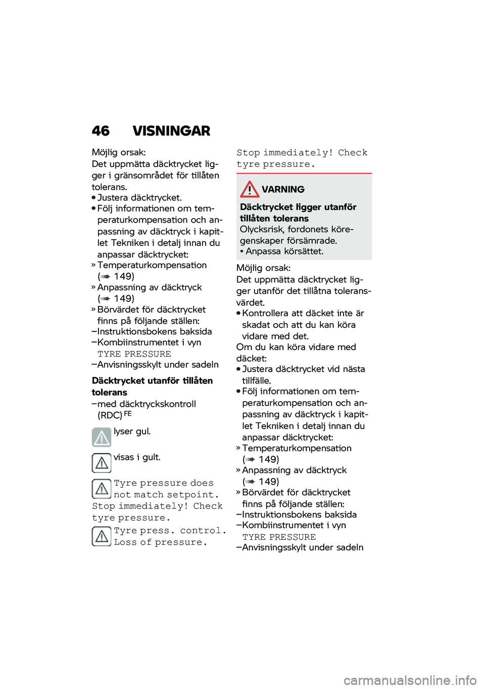 BMW MOTORRAD F 900 R 2021  Instruktionsbok (in Swedish) � �8 ��������
�
���$��� �\f��
�\b��=
��� ��%�%�����\b �
������!���� ������� � �����
�\f����
�� ��� ����������\f����\b��
����
����
