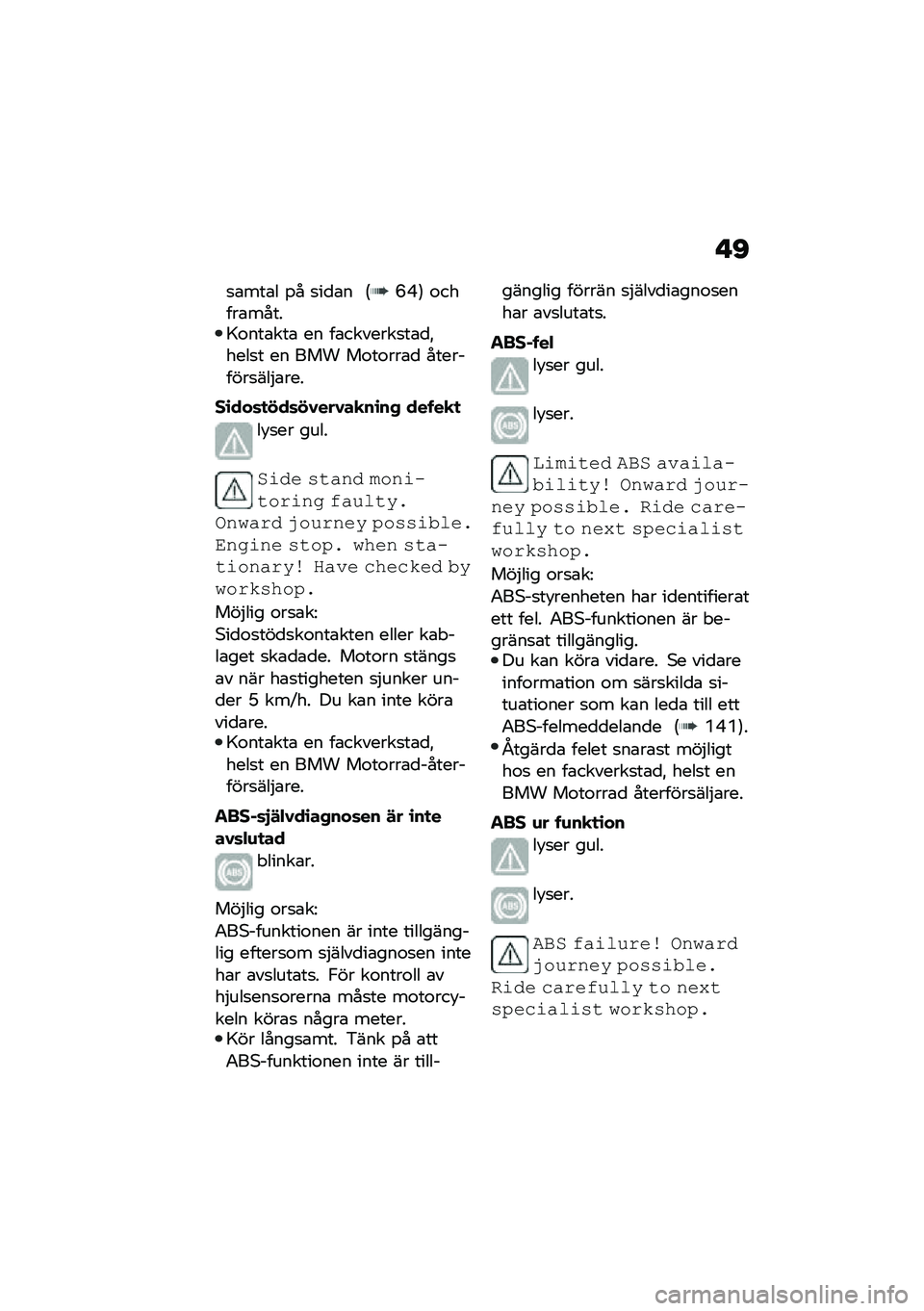 BMW MOTORRAD F 900 R 2021  Instruktionsbok (in Swedish) � �C
�
�\b���\b� �%� �
��
�\b� �6�J�H�7 �\f�����\b�����>�\f���\b���\b �� ��\b�������
��\b�
�"����
� �� ��� ��\f��\f���\b�
 ���������
���$�\b���
�