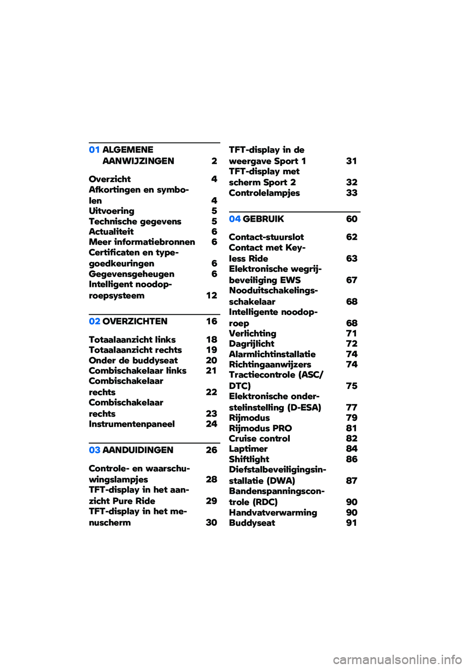 BMW MOTORRAD F 900 R 2021  Handleiding (in Dutch) ��	��\f�
���������������
�� �
��������� ��� �!�"����#�$��# ��# �%�&��(�"�)�*��# ������"����#�$ �+�-����#��%��� �$��$����#�% �+����.�/�*���