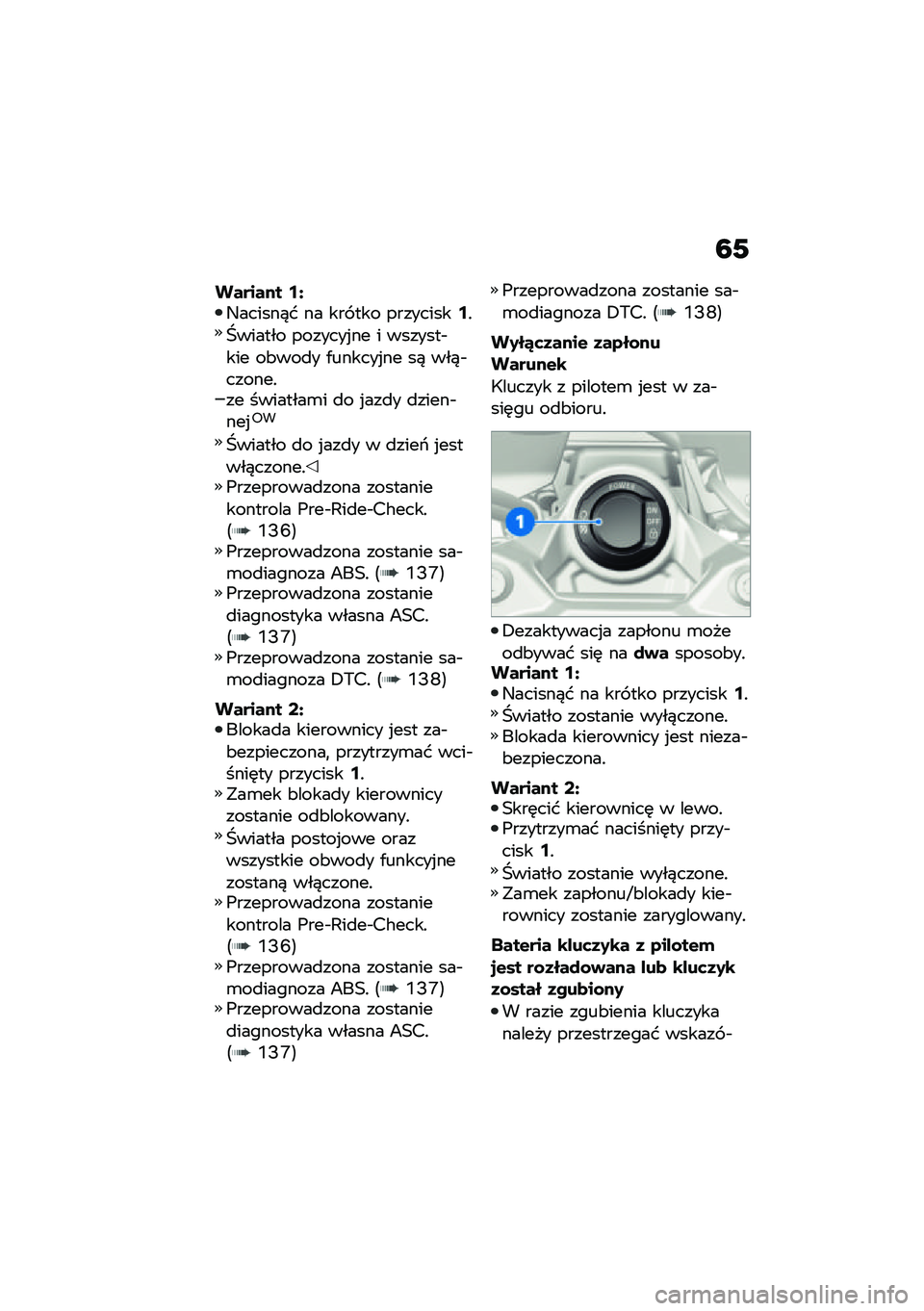 BMW MOTORRAD F 900 R 2021  Instrukcja obsługi (in Polish) �7�/
������� �9�U�4������)� �� ��� ��� ���������9�!
�X������ �������%�� � �������$��� ��&���
� �.������%�� ��) ���)�$������!�� 