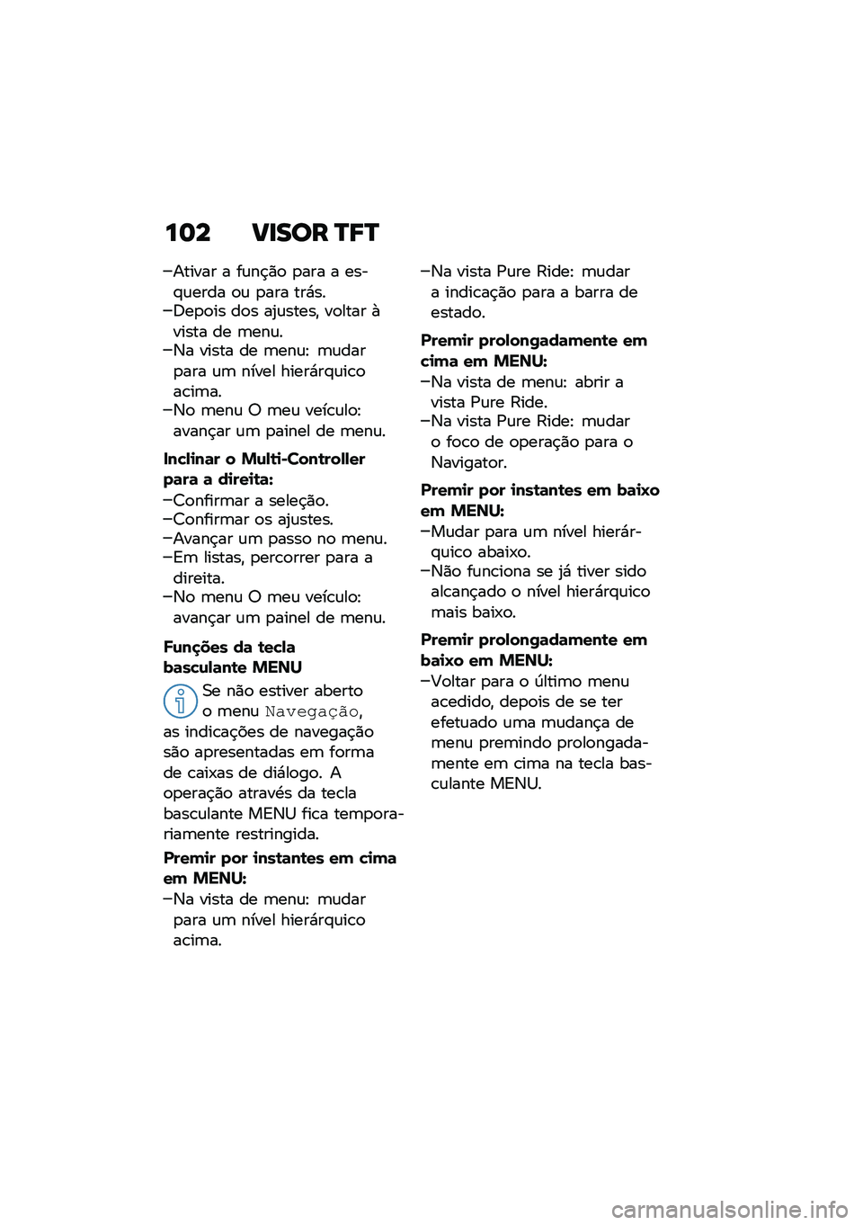 BMW MOTORRAD F 900 R 2021  Manual do condutor (in Portuguese) ��	� ��
��� �Q�8�Q
������ � ��\f��$�)�
 �
��� � ����#�\f���� �
�\f �
��� ���*���;��
�
�� ��
� ��2�\f�����" ��
���� �+����� �� �	���\f��3� ��