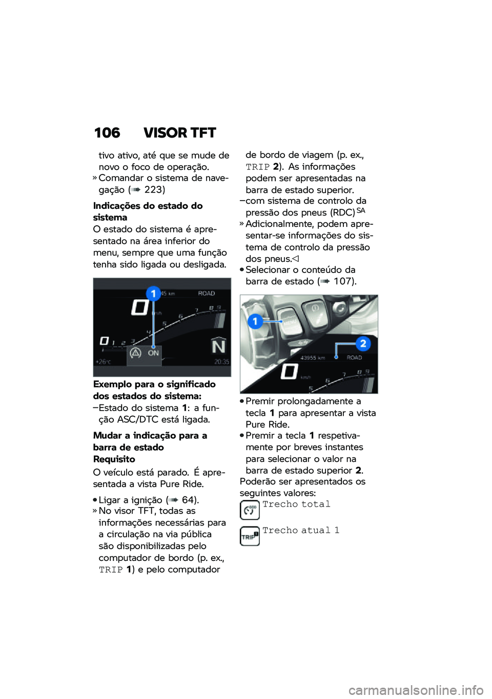 BMW MOTORRAD F 900 R 2021  Manual do condutor (in Portuguese) ��	�6 ��
��� �Q�8�Q
����
 �����
�" ���. �#�\f� �� �	�\f�� ����
��
 �
 ��
�\b�
 �� �
�
����$�)�
��7�
�	����� �
 ������	� �� ��������$�)�
 �@�4�4�I�A
�