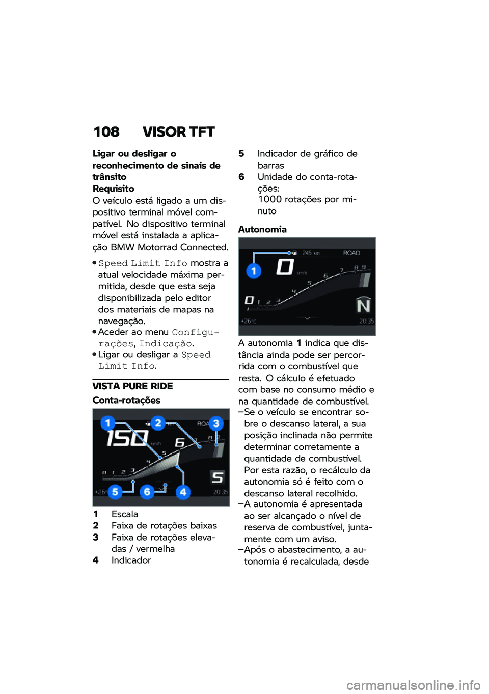 BMW MOTORRAD F 900 R 2021  Manual do condutor (in Portuguese) ��	�E ��
��� �Q�8�Q
�N�
�/�	� ��\f ����,�
�/�	� ����!���7��!�
����\b� �� ��
��	�
� ���\b��S���
�\b�
���.�\f�
��
�\b�
�6 ����\b�\f��
 ����* ������
 � �\