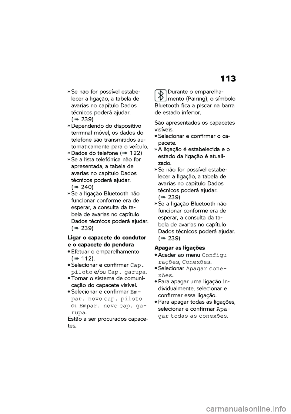 BMW MOTORRAD F 900 R 2021  Manual do condutor (in Portuguese) ���N
�0� ��)�
 ��
� �
�
������ ����������\b�� � �����$�)�
�" � ������ ��������� ��
 �\b��
���\f��
 �;���
���.�\b���\b�
� �
�
����* ��2�\f��