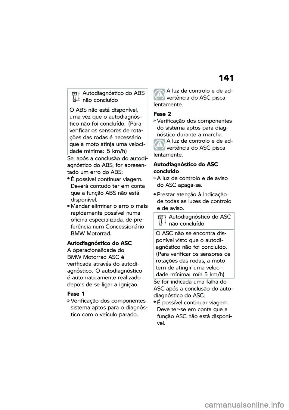 BMW MOTORRAD F 900 R 2021  Manual do condutor (in Portuguese) ��$�
��\f��
������9����\b�
 ��
 ���0��)�
 �\b�
��\b��\f���

�6 ���0 ��)�
 ����* ����
�
������"�\f�	� ���! �#�\f� �
 ��\f��
������9�����\b�
 ��)�
 ��
