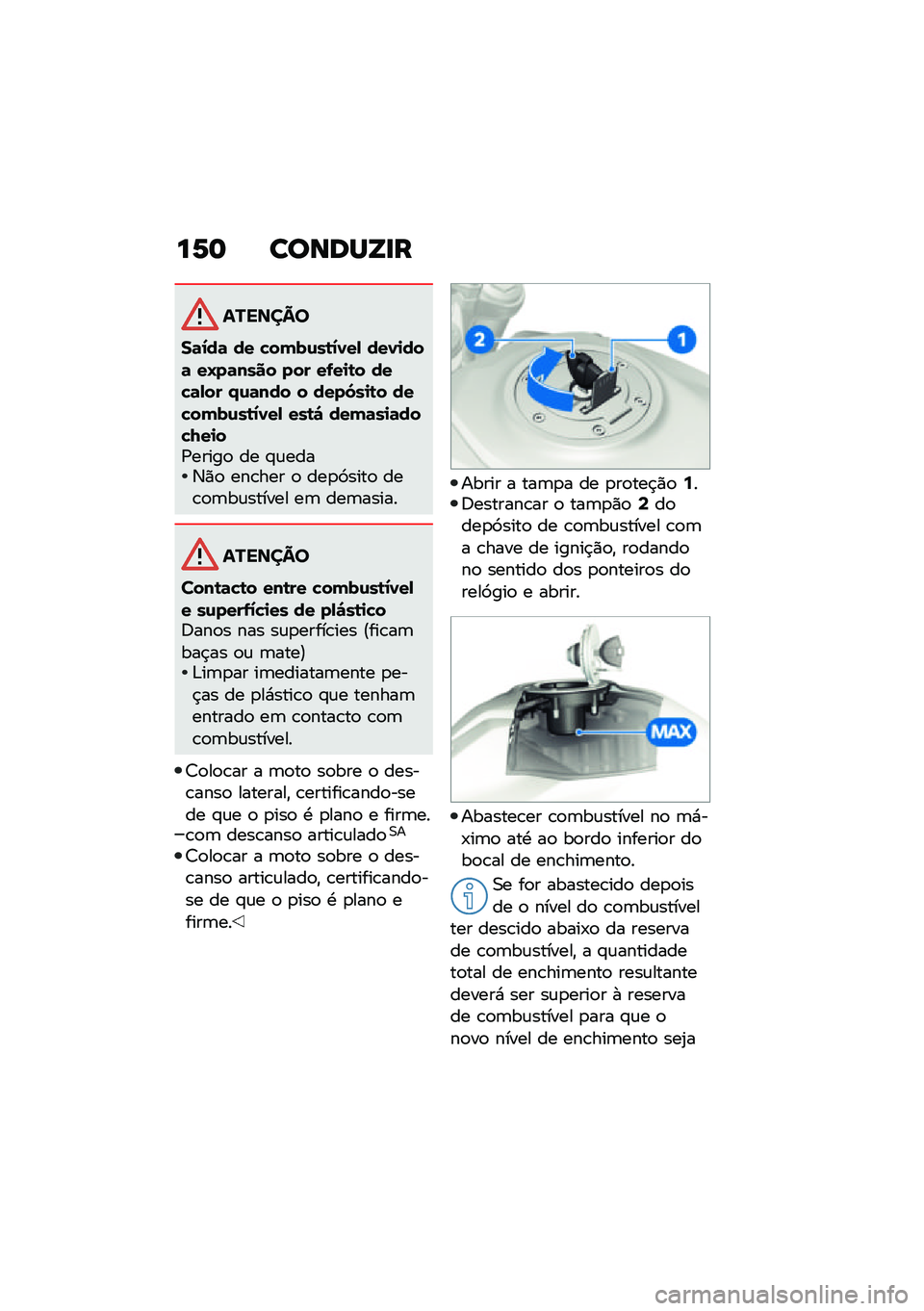 BMW MOTORRAD F 900 R 2021  Manual do condutor (in Portuguese) ��1�	 ������Z�
�
�������
��	�1��	 �� �!����\f��\b�1�0��, ���0�
���	 ��O��	���� ��� ��-��
�\b� ���!�	�,�� �.�\f�	��� � ����5��
�\b� ���!����\f�