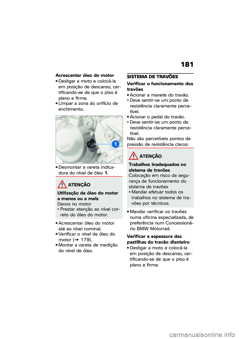 BMW MOTORRAD F 900 R 2021  Manual do condutor (in Portuguese) ��E�
��!����!���\b�	� �5�,�� �� ���\b��
�;������� � �	�
��
 � �\b�
��
�\b�*�����	 �
�
���$�)�
 �� ����\b����
�" �\b��������\b����
��� �� �#�\f�