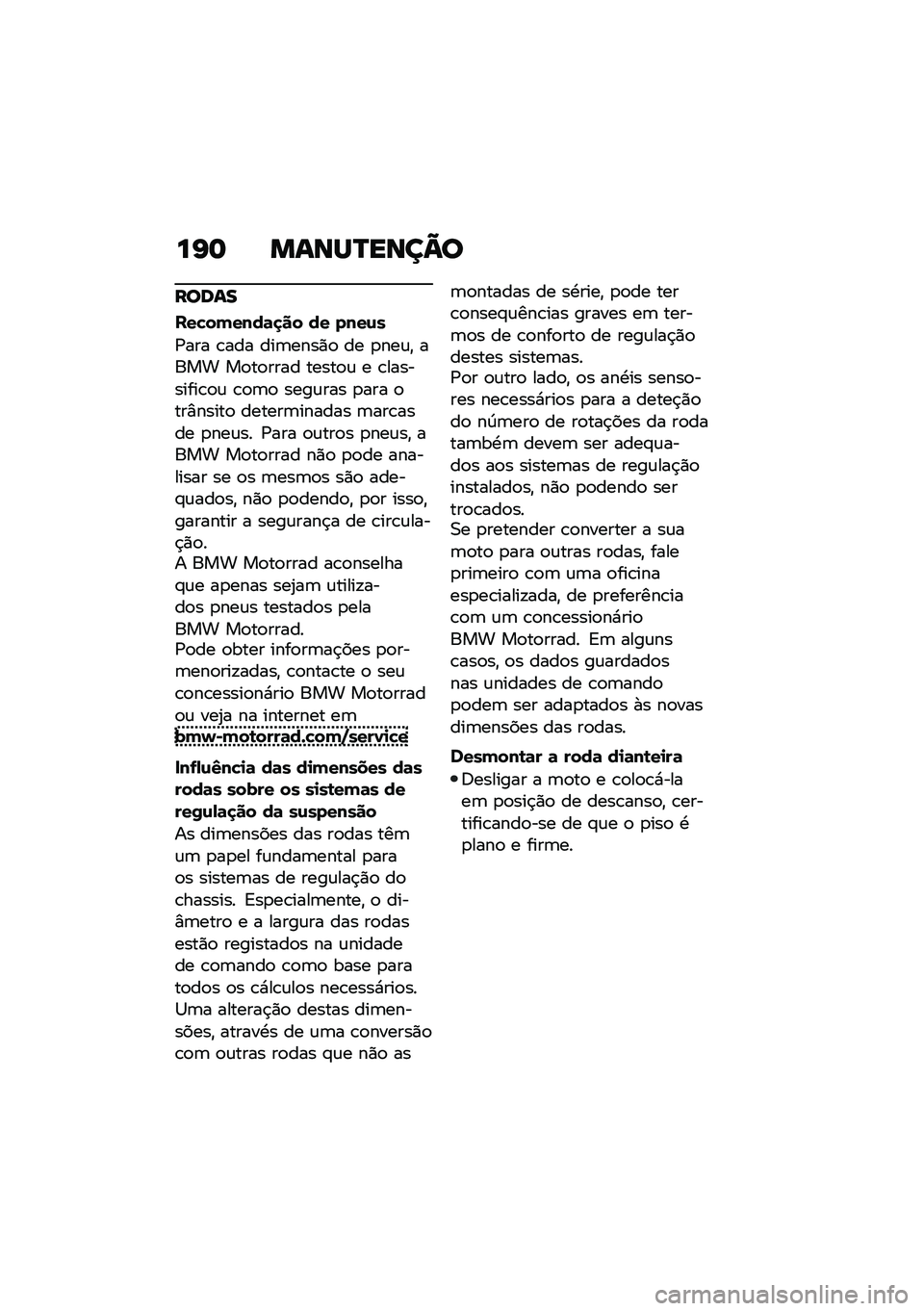 BMW MOTORRAD F 900 R 2021  Manual do condutor (in Portuguese) ��G�	 �����Q����A�
�����
���!������	�
�� �� ����\f�
�/��� �\b��� ���	����)�
 �� �
���\f�" ���� ��
��
���� �����
�\f � �\b���������\b�