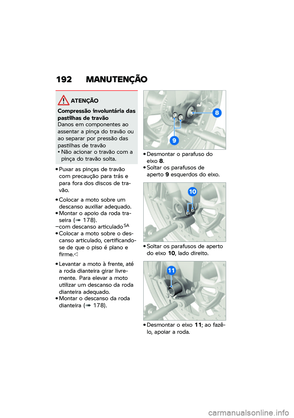 BMW MOTORRAD F 900 R 2021  Manual do condutor (in Portuguese) ��G� �����Q����A�
�������
���������� �
��0��,�\f��\b�"��
�	 ��	���	��\b�
�,�7�	� �� �\b��	�0���;���
� ��	 �\b�
�	�
�
������ ��
�������� � �