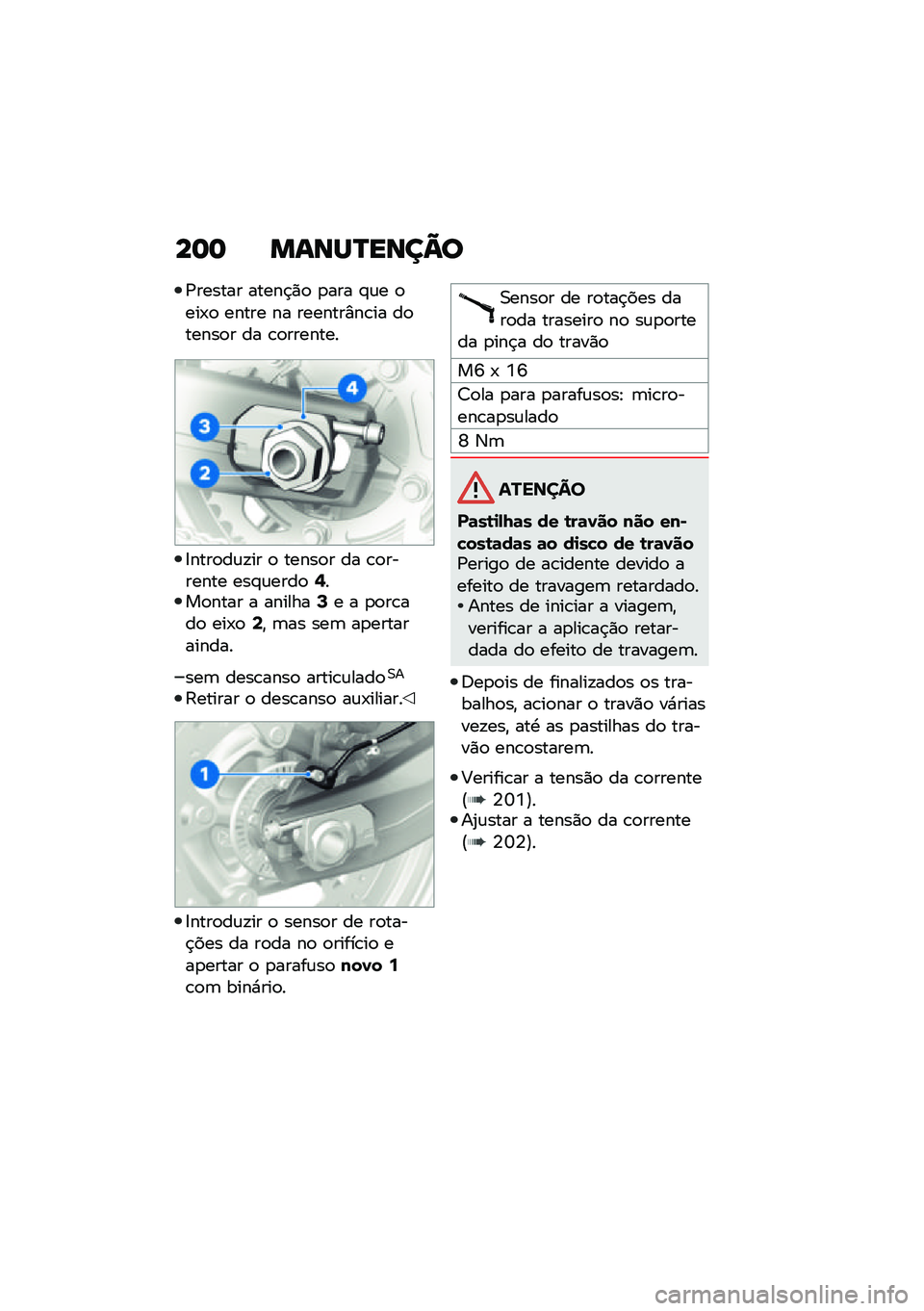 BMW MOTORRAD F 900 R 2021  Manual do condutor (in Portuguese) ��	�	 �����Q����A�
�/������ �����$�)�
 �
��� �#�\f� �
���-�
 ����� �� �������%��\b�� ��
�����
� �� �\b�
�������
�8����
��\f�!�� �
 ����