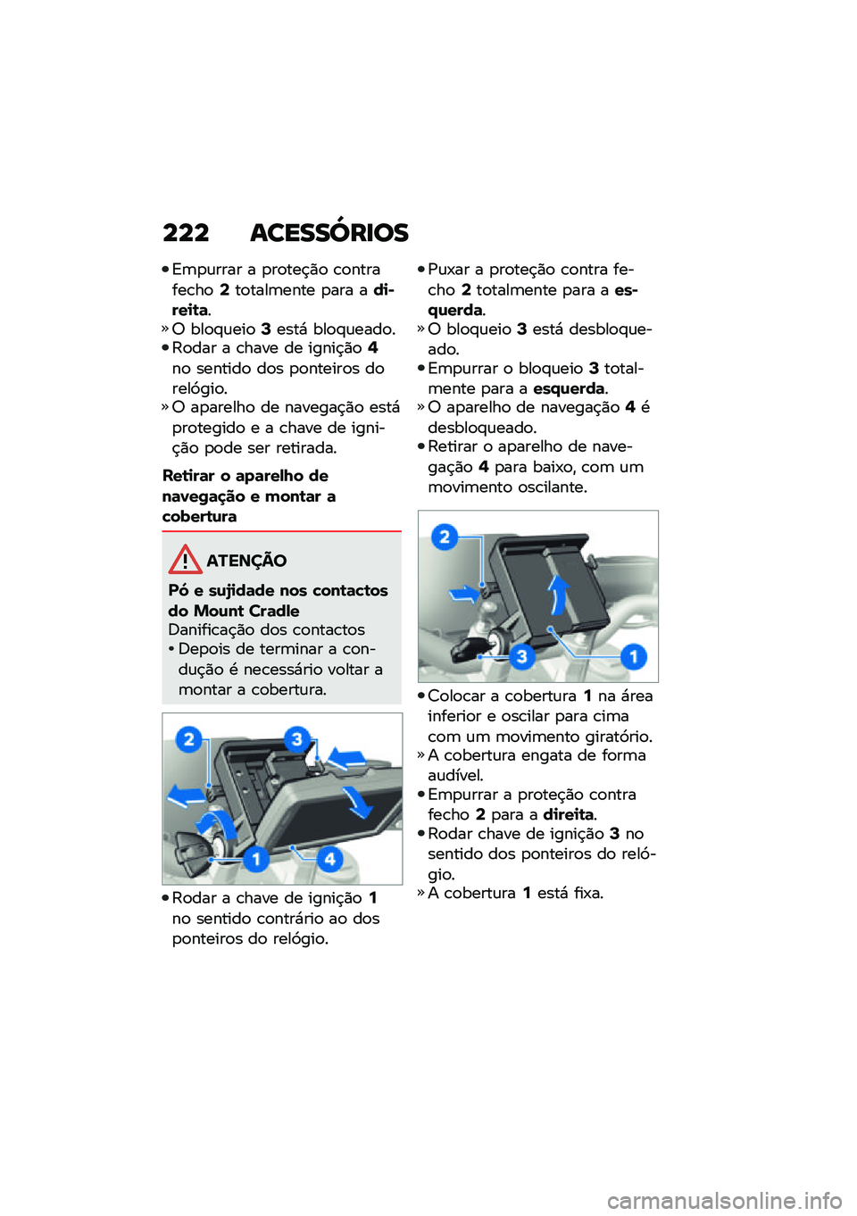 BMW MOTORRAD F 900 R 2021  Manual do condutor (in Portuguese) ��� ������\��
��
�=�	�
�\f���� � �
��
���$�)�
 �\b�
�������\b��
�;��
����	���� �
��� ���
�)���
�\b�	��6 ���
�#�\f���
�=����* ���
�#�\f����
��:�
�
