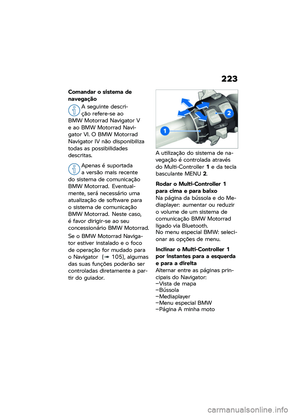 BMW MOTORRAD F 900 R 2021  Manual do condutor (in Portuguese) ���N
����	���	� � ��
��\b���	 ����	�0��/�	�
��
� ����\f���� ����\b����$�)�
 ��������� ��
��� ��
��
���� �3�������
� �<� ��
 ��� ��
��
