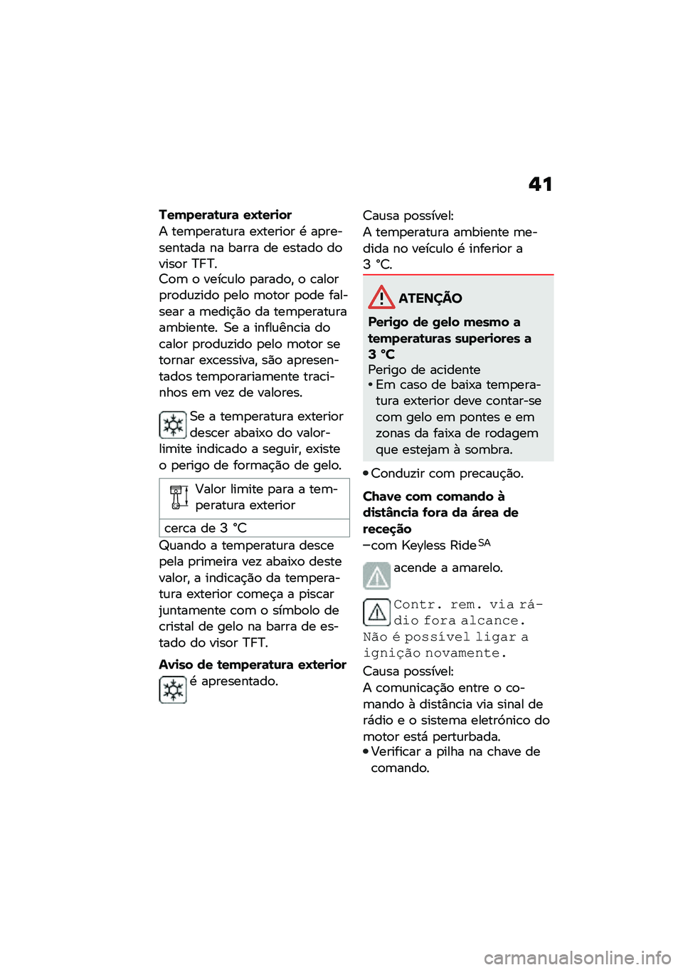 BMW MOTORRAD F 900 R 2021  Manual do condutor (in Portuguese) �$�
�������	�\b�\f��	 ��O�\b���
��
� ���	�
�����\f�� ��-�����
� �. ��
���������� �� ����� �� ������
 ��
����
� �?� �?��7�
�	 �
 ����\b�\f�