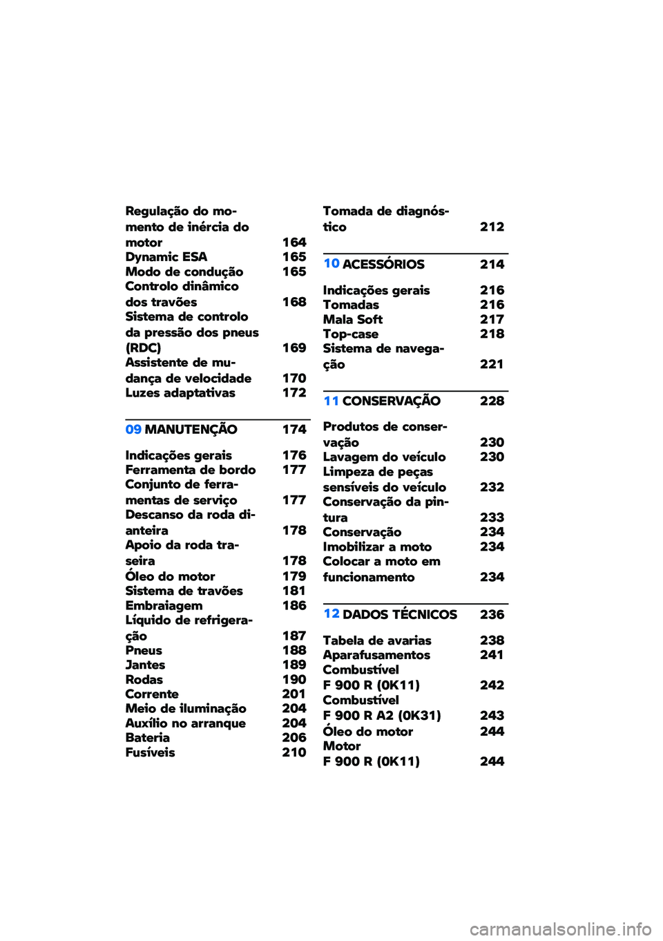 BMW MOTORRAD F 900 R 2021  Manual do condutor (in Portuguese) ��!� �)�#��:�� �3� �-��@�-�!�0�(� �3�! ��0�4�"�5�� �3��-��(��" ��6�$��T�0��-��5 ��� ��6�1���3� �3�! �5��0�3�)�:�� ��6�1���0�(�"��#� �3��0�[�-��5��3�� �(�"���K�!�