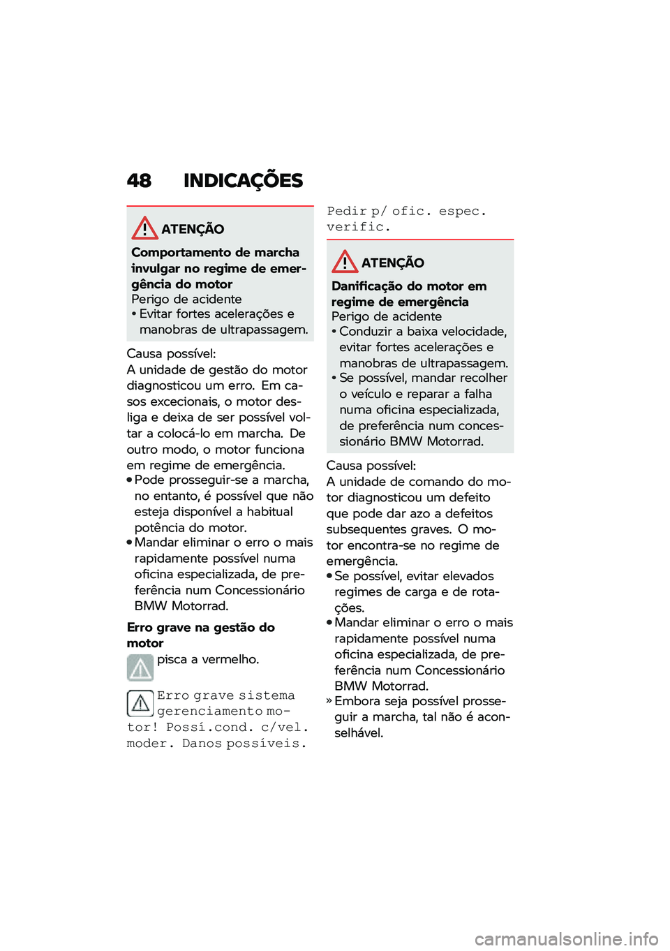 BMW MOTORRAD F 900 R 2021  Manual do condutor (in Portuguese) �$�E �
���
������
�������
�������\b�	����\b� �� ��	��!�7�	�
��0�\f�,�/�	� �� ���/�
�� �� �����)�/�3��!�
�	 �� ���\b���/�����
 �� ��\b�����