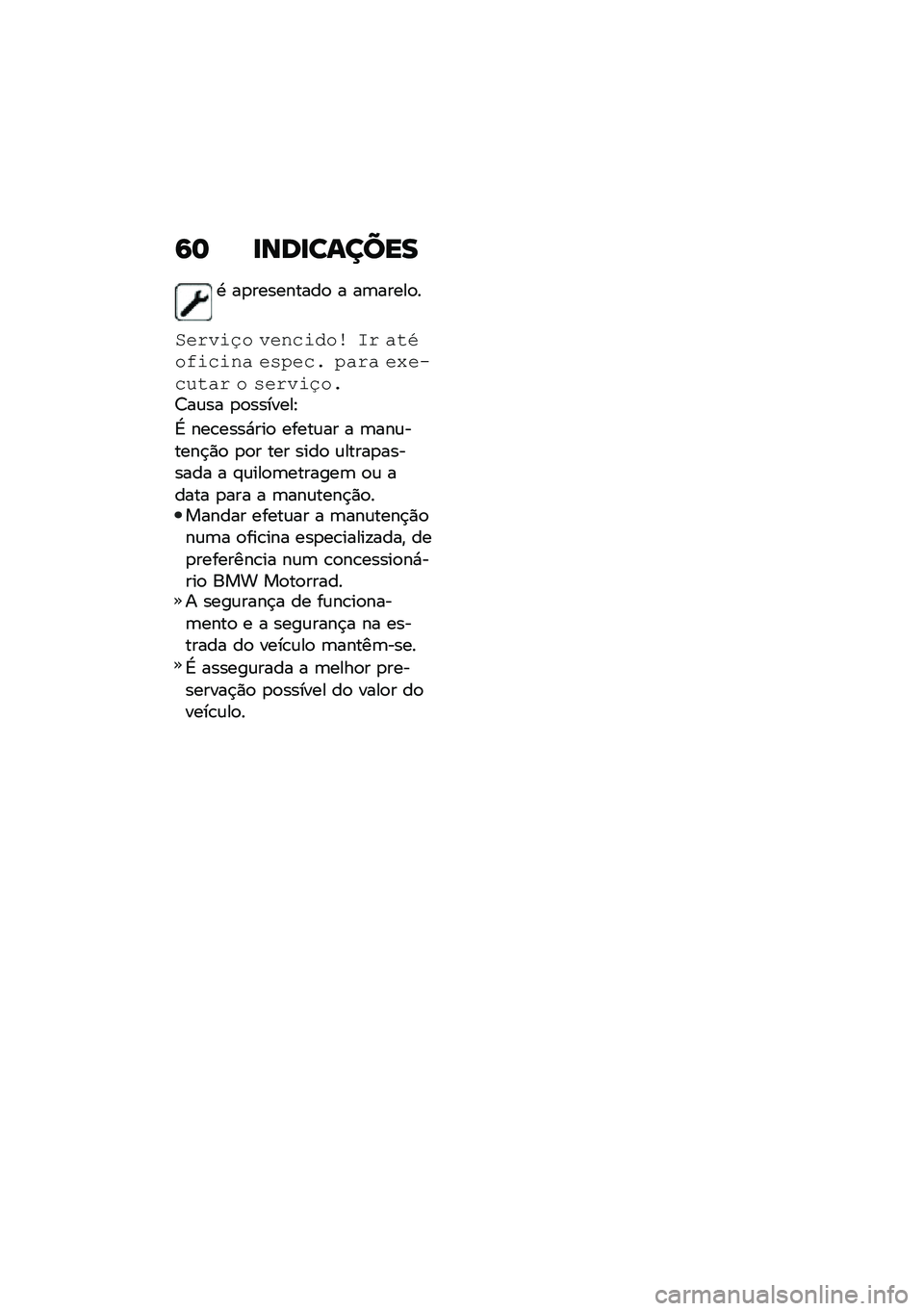 BMW MOTORRAD F 900 R 2021  Manual do condutor (in Portuguese) �6�	 �
���
������
�. ��
���������
 � ��	�����
�
�.����\f�/� �����\f���\b �B� ���:���\f��\f�� ��!�,��� �,��� ��(������� � �!����\f�/���7�