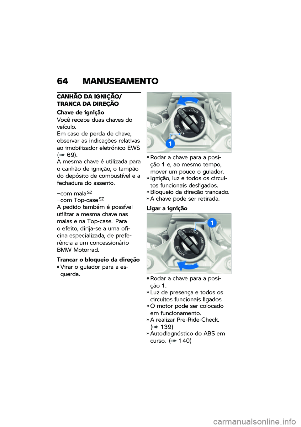 BMW MOTORRAD F 900 R 2021  Manual do condutor (in Portuguese) �6�$ �����������Q�
����_�A� �� �
���
��A��R�Q����� �� ��
����A�
��7�	�0� �� �
�/��
�
��
�<�
�\b� ���\b��� ��\f�� �\b����� ��
����\b�\f��
��=