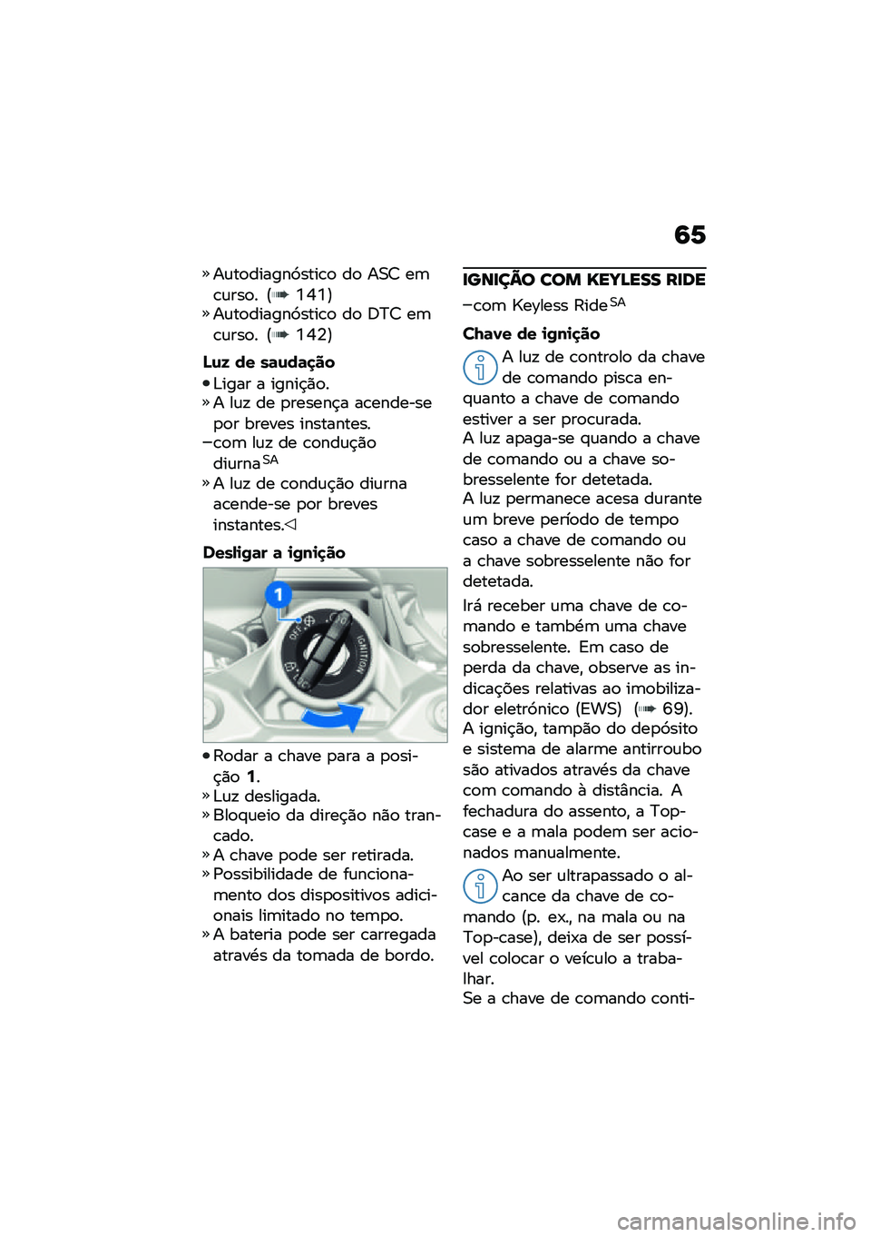 BMW MOTORRAD F 900 R 2021  Manual do condutor (in Portuguese) �6�1
��\f��
������9����\b�
 ��
 ��0�7 ��	�\b�\f���
� �@�Y�Q�Y�A��\f��
������9����\b�
 ��
 �;�?�7 ��	�\b�\f���
� �@�Y�Q�4�A
�N�\f�8 �� ��	�\f��	�
��
�&���� � �