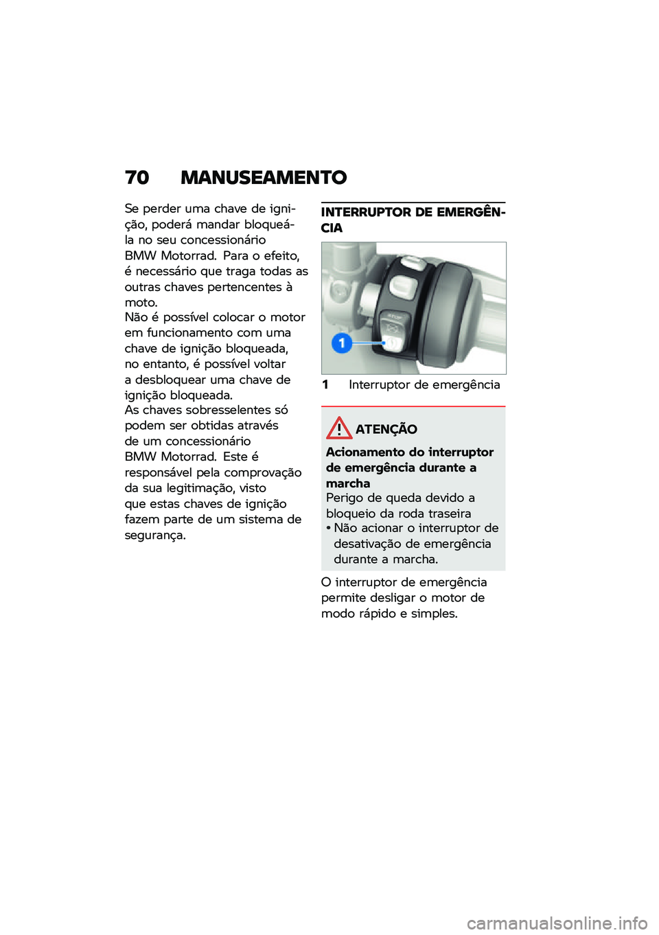 BMW MOTORRAD F 900 R 2021  Manual do condutor (in Portuguese) �<�	 �����������Q�
�0� �
����� �\f�	� �\b���� �� ������$�)�
�" �
�
����* �	����� ���
�#�\f��*��� ��
 ���\f �\b�
��\b�����
��*���
��� ��
��
�