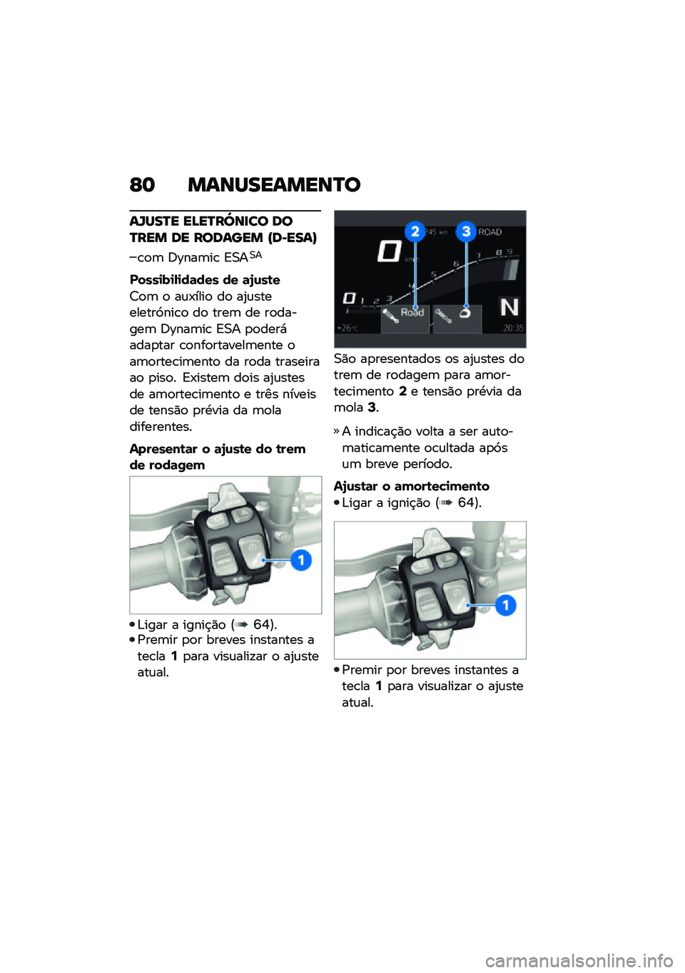 BMW MOTORRAD F 900 R 2021  Manual do condutor (in Portuguese) �E�	 �����������Q�
��Y���Q� ��B��Q��\��
�� ���Q��� �� ������� �V��@����W
�\b�
�	 �;�\���	��\b �=�0��0�
�����
��
�,�
��	��� �� �	�6�\f��\b�
�7�
