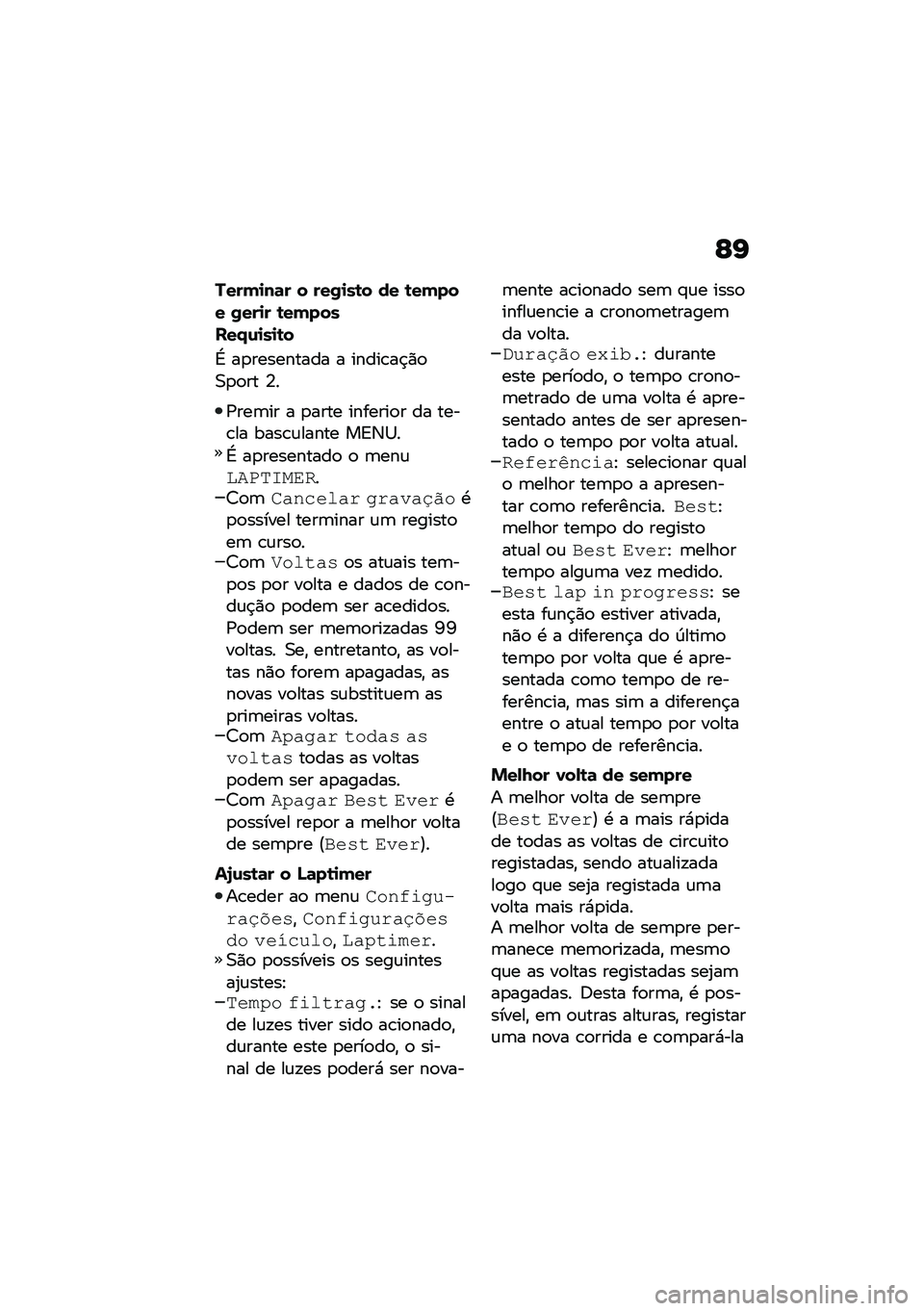 BMW MOTORRAD F 900 R 2021  Manual do condutor (in Portuguese) �E�G
�����
��	� � ���/�
��\b� �� �\b����� �/���
� �\b�����
���.�\f�
��
�\b�
�G ��
��������� � �����\b��$�)�
�0�
�
�� �4�
�/���	�� � �
���� ��