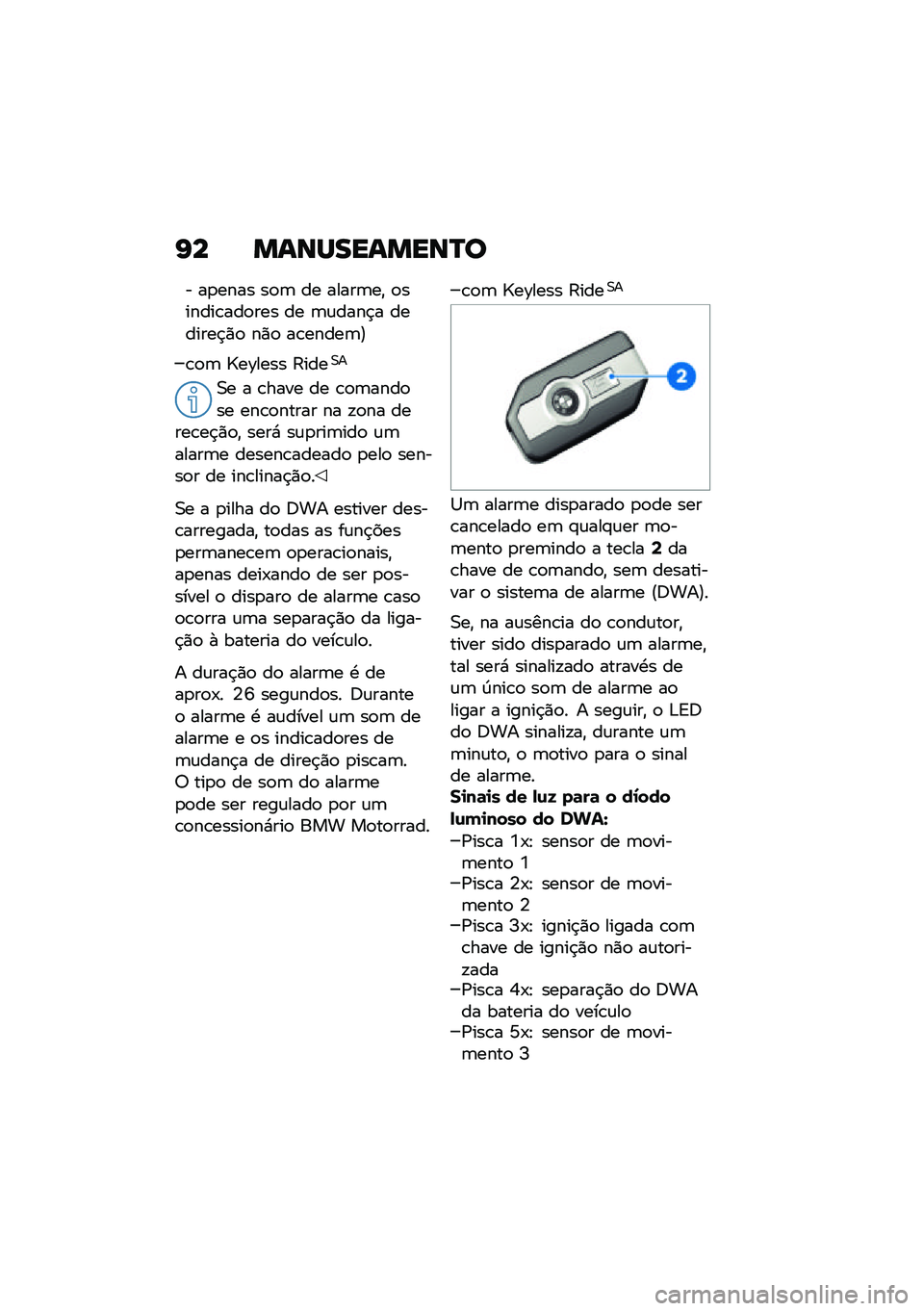 BMW MOTORRAD F 900 R 2021  Manual do condutor (in Portuguese) �G� �����������Q�
� ��
���� ��
�	 �� �����	��" �
������\b���
��� �� �	�\f����$� �������$�)�
 ��)�
 ��\b�����	�A
�\b�
�	 �]��\���� �:����0�