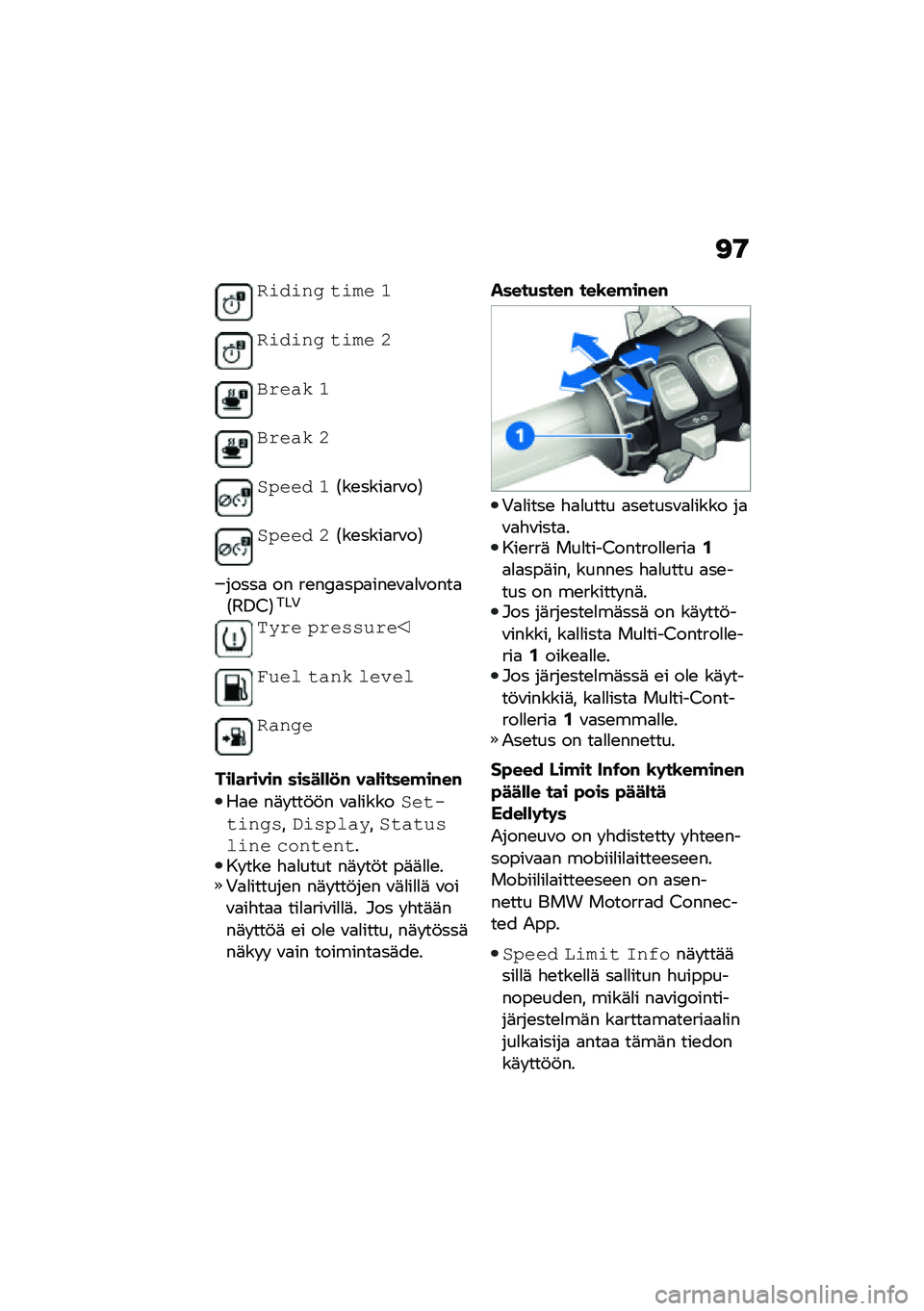 BMW MOTORRAD F 900 R 2021  Käsikirja (in Finnish) �<�9
��\f��\f��
 ��\f�� �7
��\f��\f��
 ��\f�� �8
�"���� �7
�"���� �8
�&�$��� �7�1��\b����
��\f��2
�&�$��� �8�1��\b����
��\f��2
�����
 �� ��\b��4�
���
�