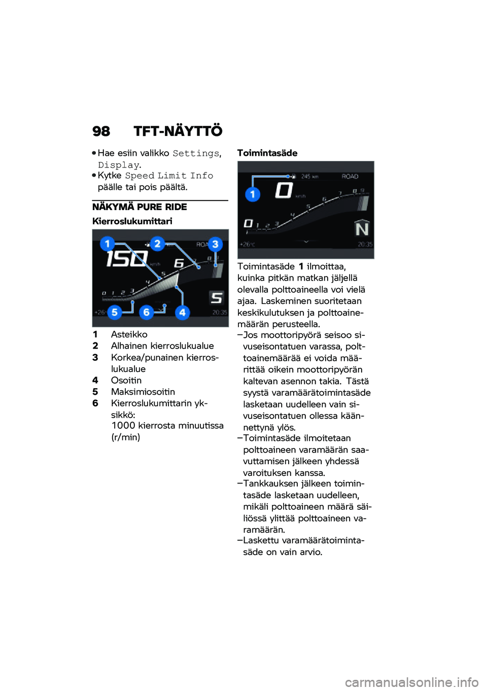 BMW MOTORRAD F 900 R 2021  Käsikirja (in Finnish) �<�: ��A��1������@
��
�\b �\b���� �\f�
�
�����&����\f��
���*�\f��$������ ���\b�&�$��� �	�\f��\f� �-�����	�	�
�
�\b ��
� ���� ��	�	�
��	�
���8��� �B