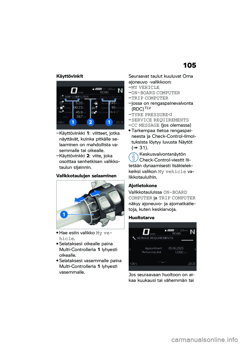 BMW MOTORRAD F 900 R 2021  Käsikirja (in Finnish) �\f�
�,
�,��	���
���#�\b��
��	� ���!�\f������/� �\f�����\b�\b�� �����
��	� ���	�\f�	�� ������
 �����	�
�
�\b ��\b��
�
�
����\b� �� ��
�"���
�
����