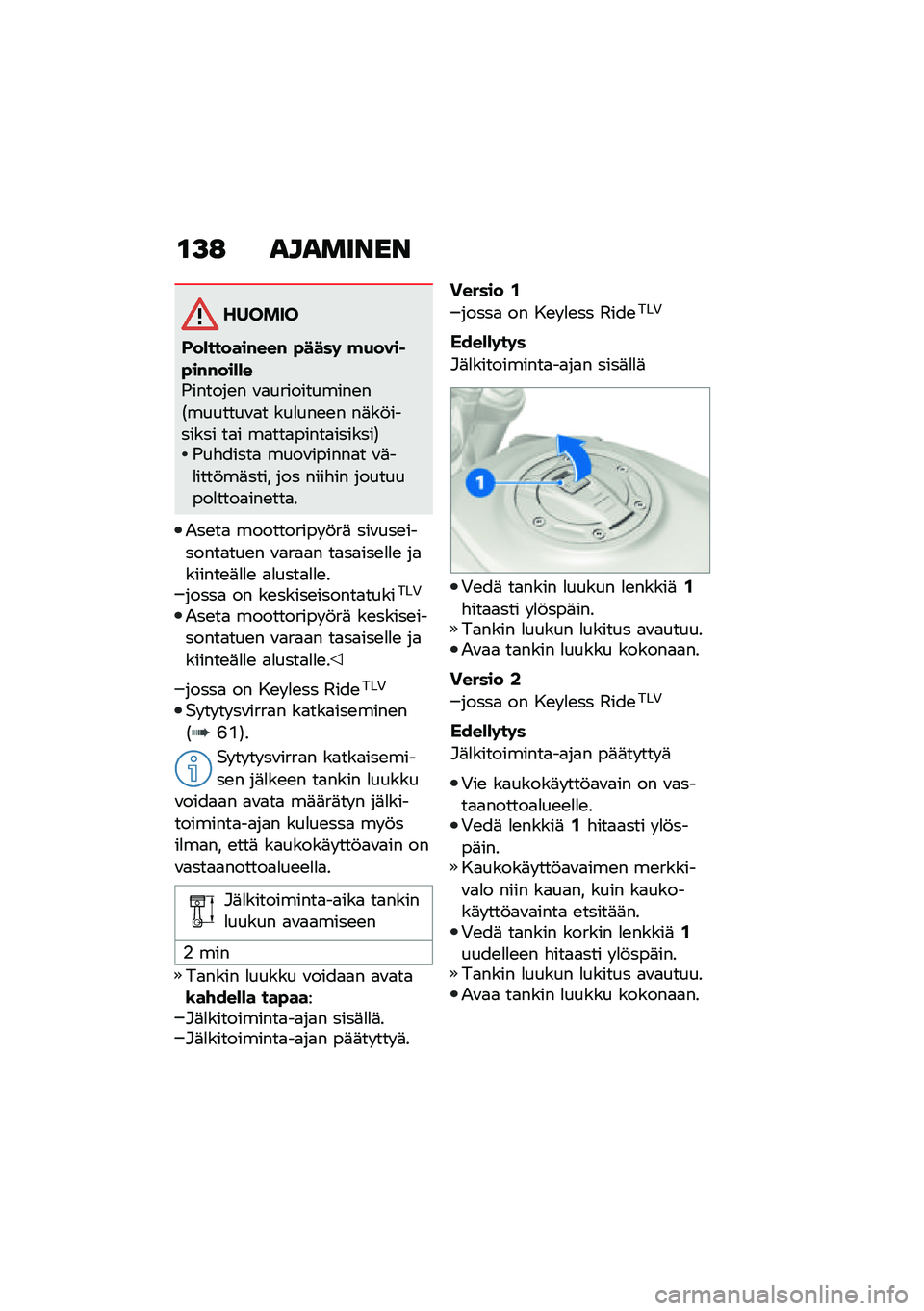 BMW MOTORRAD F 900 R 2021  Käsikirja (in Finnish) �\f�>�: ��������
������
�-��)������#���# �"����	 �!�(���� �"��#�#���)�)��(������\b� �\f�
�����������\b��1�������\f�
� ���
���\b�\b� ��	��