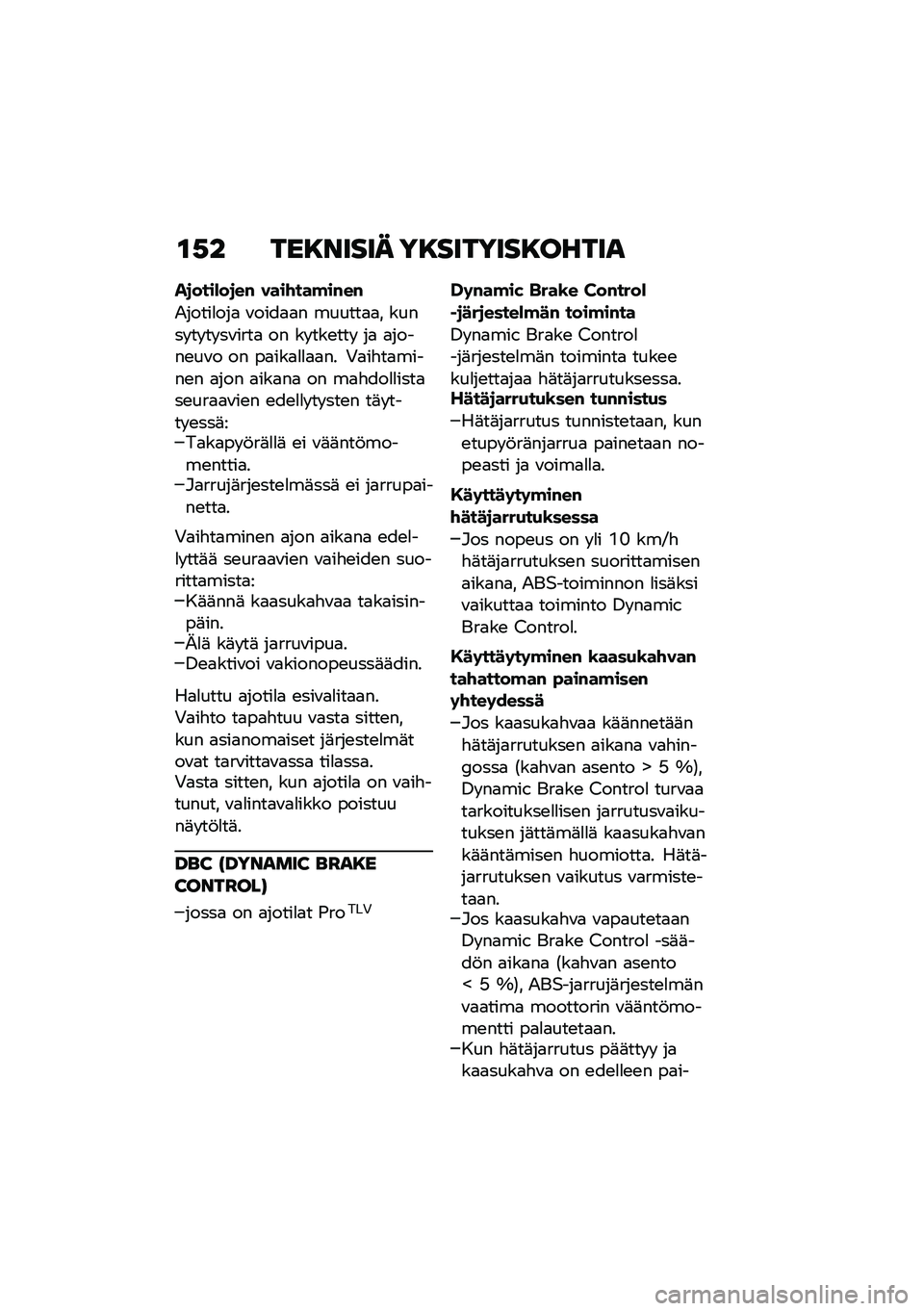 BMW MOTORRAD F 900 R 2021  Käsikirja (in Finnish) �\f�,� ���8����� ��8�������8�����
��
����)��
��# ����\f���!��#��#
�-�����
���
 �\f����
�
� ������
�
� ����� �� �� ��\f����
 �� �� ���\b�