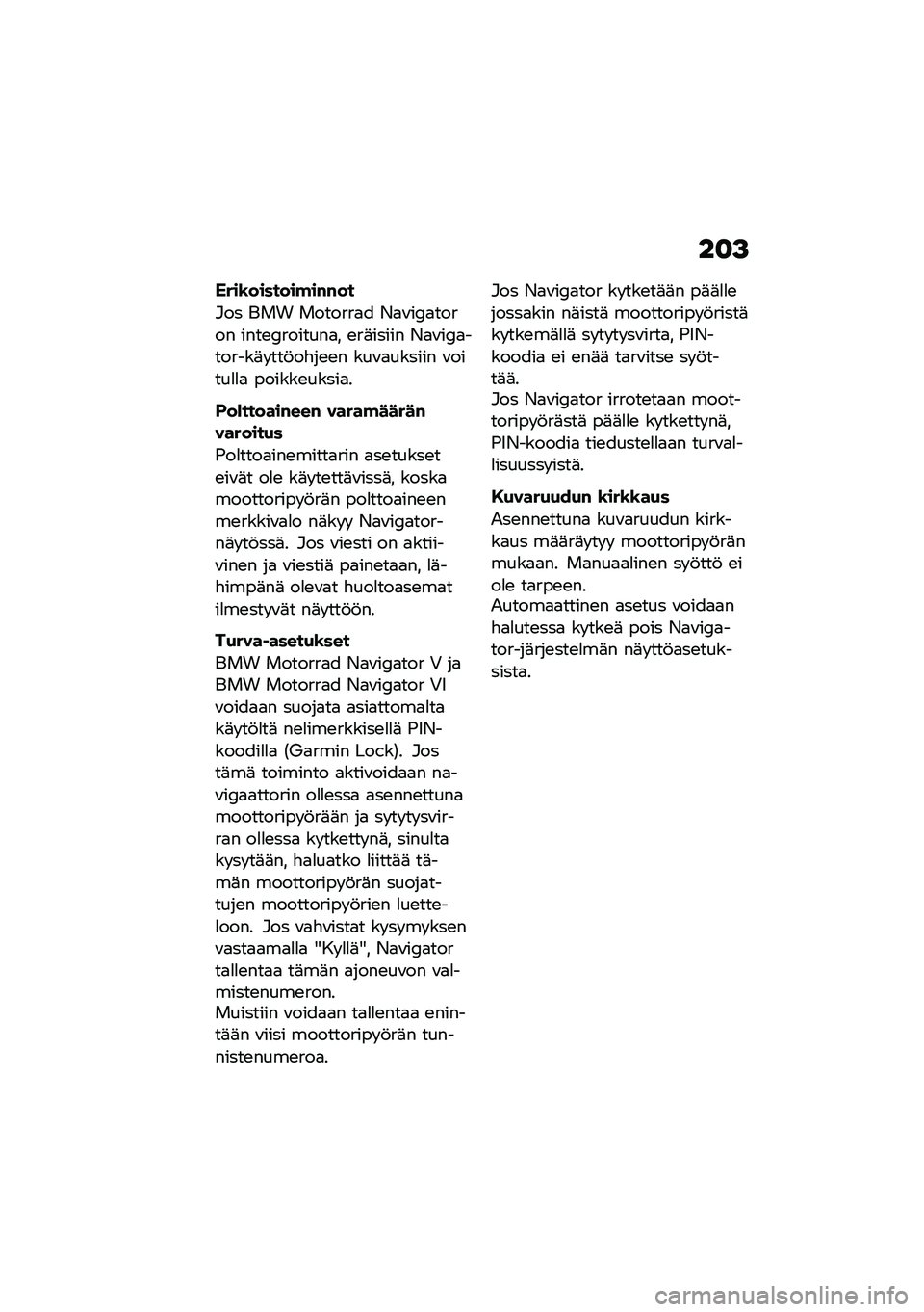 BMW MOTORRAD F 900 R 2021  Käsikirja (in Finnish) ��
�>
�B���\b�������!��#�#��
�#�� ��� �������
� �*�
�\f��4�
����� ����\b�4�������
� �\b��	����� �*�
�\f��4�
�������	� ���!��"��\b�\b� ���\f�