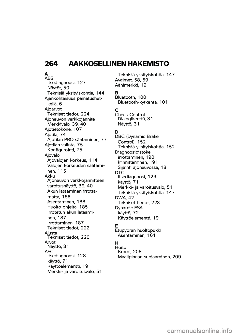 BMW MOTORRAD F 900 R 2021  Käsikirja (in Finnish) ��3�! ���8�8��������� ���8������
��-��$�6���\b���
�4������ �L�%�N�*�	� ��!�� �@�G��\b������	 � ����� �����"���
� �L�C�C�-��
����"��
����� 