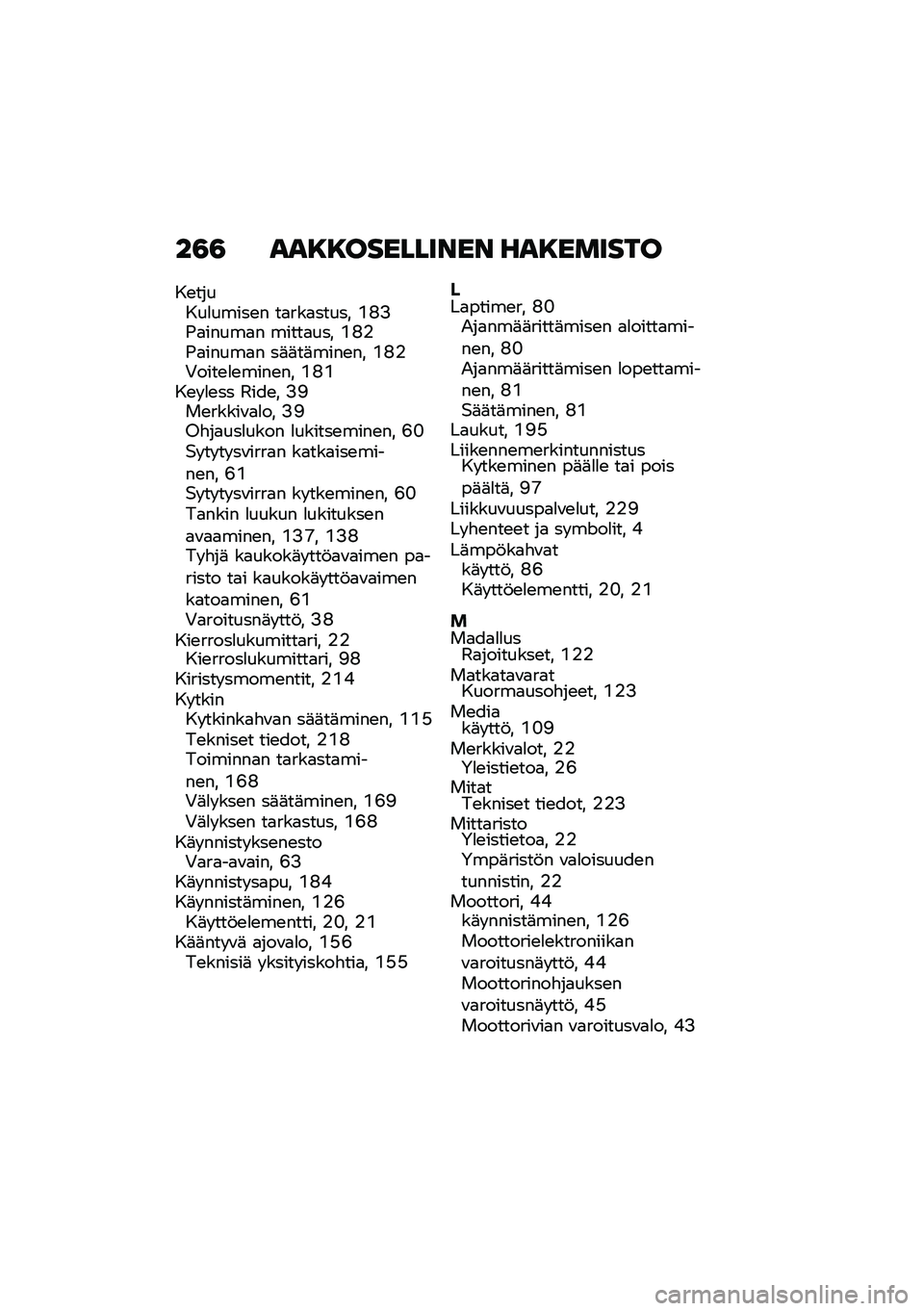 BMW MOTORRAD F 900 R 2021  Käsikirja (in Finnish) ��3�3 ���8�8��������� ���8������
��\b������
�����\b� ��
���
����� �L�I�:�(�
�����
� �����
��� �L�I�%�(�
�����
� ��	�	��	����\b�� �L�I�%�+
