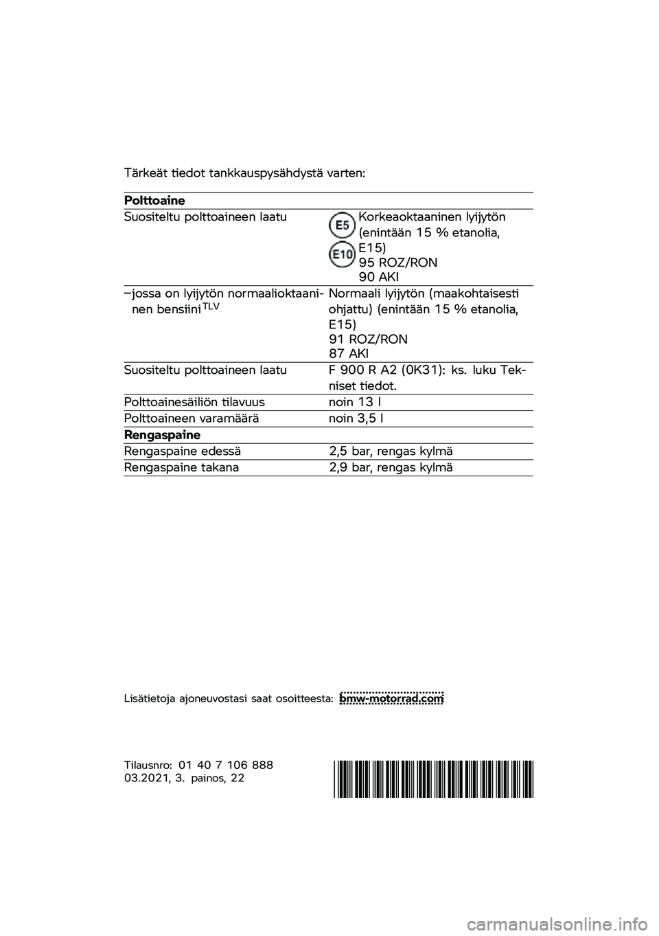 BMW MOTORRAD F 900 R 2021  Käsikirja (in Finnish) �%��
��
��	 �	��
���	 �	������\f�\b���\b�����\b�	� �"��
�	�
��;
���������\b�	
�9�\f��\b��	�
��	�\f ����	�	�����
�
� ����	�\f�:��
��
����	������
� �
