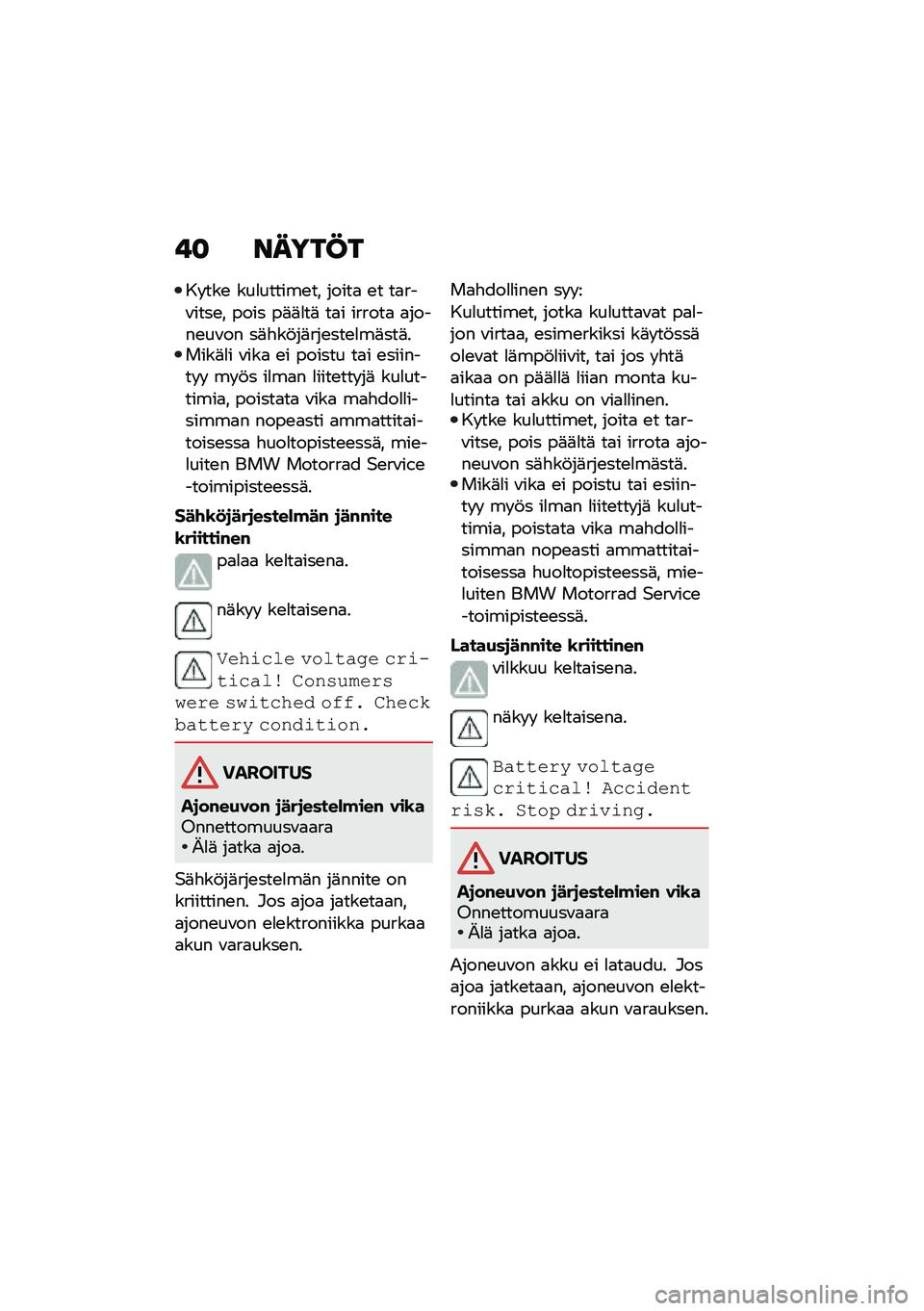 BMW MOTORRAD F 900 R 2021  Käsikirja (in Finnish) �!�
 �����@�
�� ���\b ���
������\b�� �����
 �\b� ��
���\f����\b� ���� ��	�	�
��	 ��
� ������
 �
�����\b��\f�� ��	�"��!��	���\b���\b�
��	���	�