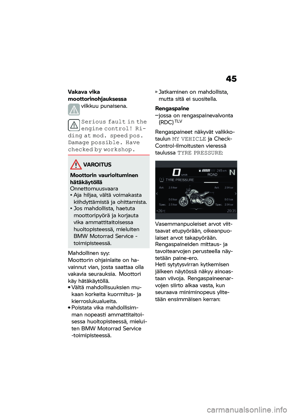 BMW MOTORRAD F 900 R 2021  Käsikirja (in Finnish) �!�,
���\b��� ���\b��!��������#��\f�
��(�\b�����
�\f��
���� ����
���\b��
�
�&���\f��� ����� �\f� ������
�\f�� ��������\b ��\f���\f��
 ��
