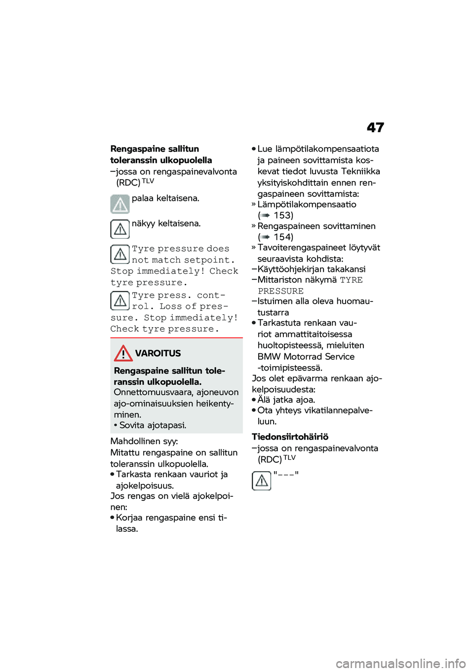 BMW MOTORRAD F 900 R 2021  Käsikirja (in Finnish) �!�9
���#�D���"���#� ���)�)���(�#���)����#����# �(�)�\b��"�(��)��)�)�
�����
 �� ��\b��4�
���
���\b�\f�
�
�\f����
�1�3�/�0�2���+
��
�
�
�
 ��\b�
��
���\b��