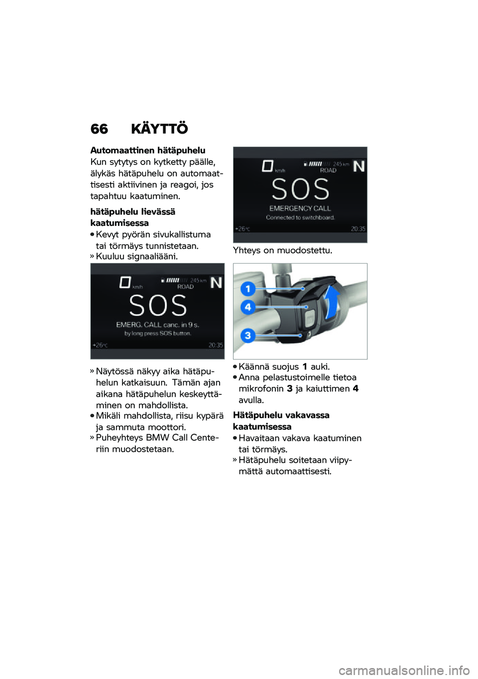 BMW MOTORRAD F 900 R 2021  Käsikirja (in Finnish) �3�3 �8�����@
��(���!������#��# �\f����"�(�\f��)�(
��� �� �� �� � �� �� ���\b���  ��	�	�
�
�\b��	�
� ��	� �"�	��	���"�\b�
� �� �
�����
�
������\b���