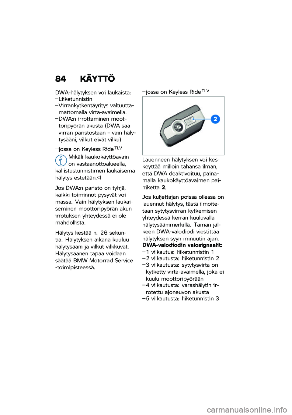 BMW MOTORRAD F 900 R 2021  Käsikirja (in Finnish) �:�! �8�����@
�/��-��"�	�
� �� ���\b� �\f�� �
�
���
����
������\b����������+����
��� ���\b���	� ���� � �\f�
�
������
���
�����
�
�
�
 �\f����
