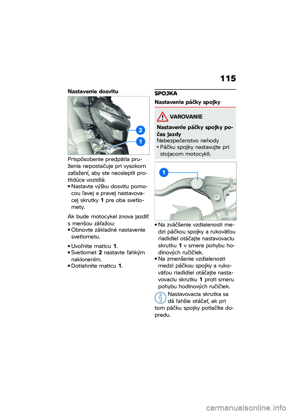 BMW MOTORRAD F 900 R 2021  Návod na používanie (in Slovak) ���-
��	�.��	��
��\f�
 ���.��\f��
�=�����)���#��$�� ������L��� �����
��$�� �$���������%� ��� �������
���-��
��$��\f ��#� ��� �$�����