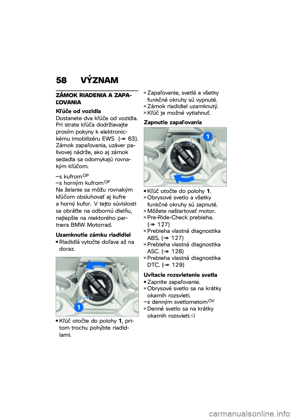 BMW MOTORRAD F 900 R 2021  Návod na používanie (in Slovak) �-�O ��Y�S���	
�S�W�	�� �I�F��:���F� � �S����Z�K�����F�
�U�8�2�R�
 �� ����\f��-�	
�8�����$��� ��� ��5�0�� �� ��������!�=�� ������ ��5�0�� ���