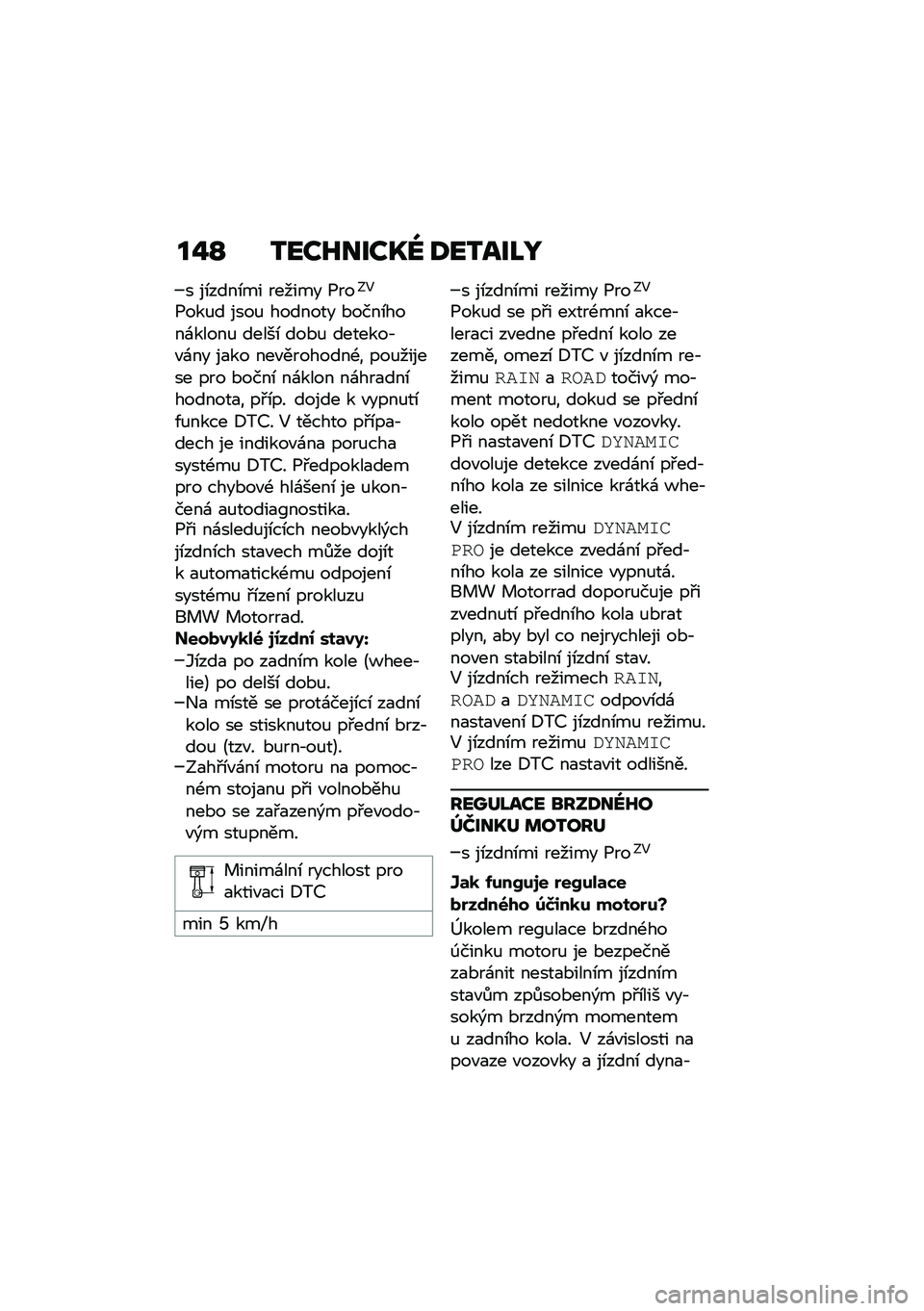 BMW MOTORRAD F 900 R 2021  Návod k obsluze (in Czech) ��$�P �2���L����T�_ �;��2���M�N
� ��\b����\b�� ������ �1���;�5
�1���%� ����% ������� �*����\b����\f�����% �����\b ���*�% �������,�"�\f�� �