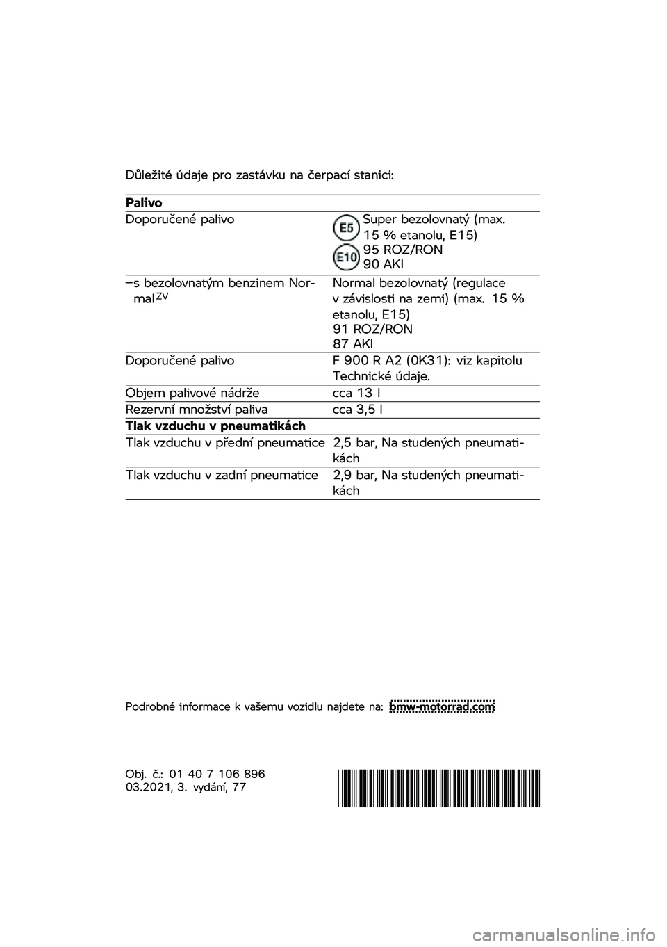 BMW MOTORRAD F 900 R 2021  Návod k obsluze (in Czech) �H�3���8�
�	�2 �9��
�%� �"�� ��
��	�*��\f�  �\b�
 ����"�
�� ��	�
�\b�
��
�I
������
�H��"��� ���\b�2 �"�
��
���J� �"�� ��������\b�
�	�, �&��
�5�/�@�K �M ��	�
�\