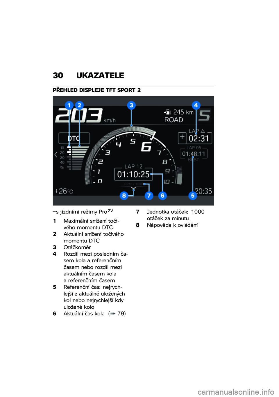 BMW MOTORRAD F 900 R 2021  Návod k obsluze (in Czech) �V�\f ��T����2��M�
��K��L�M��; �;����M��\� �2�X�2 �����2 �
� ��\b����\b�� ������ �1���;�5
�@� �
�K���\f���\b ���\b����\b �����,�"�-�� �������% �8